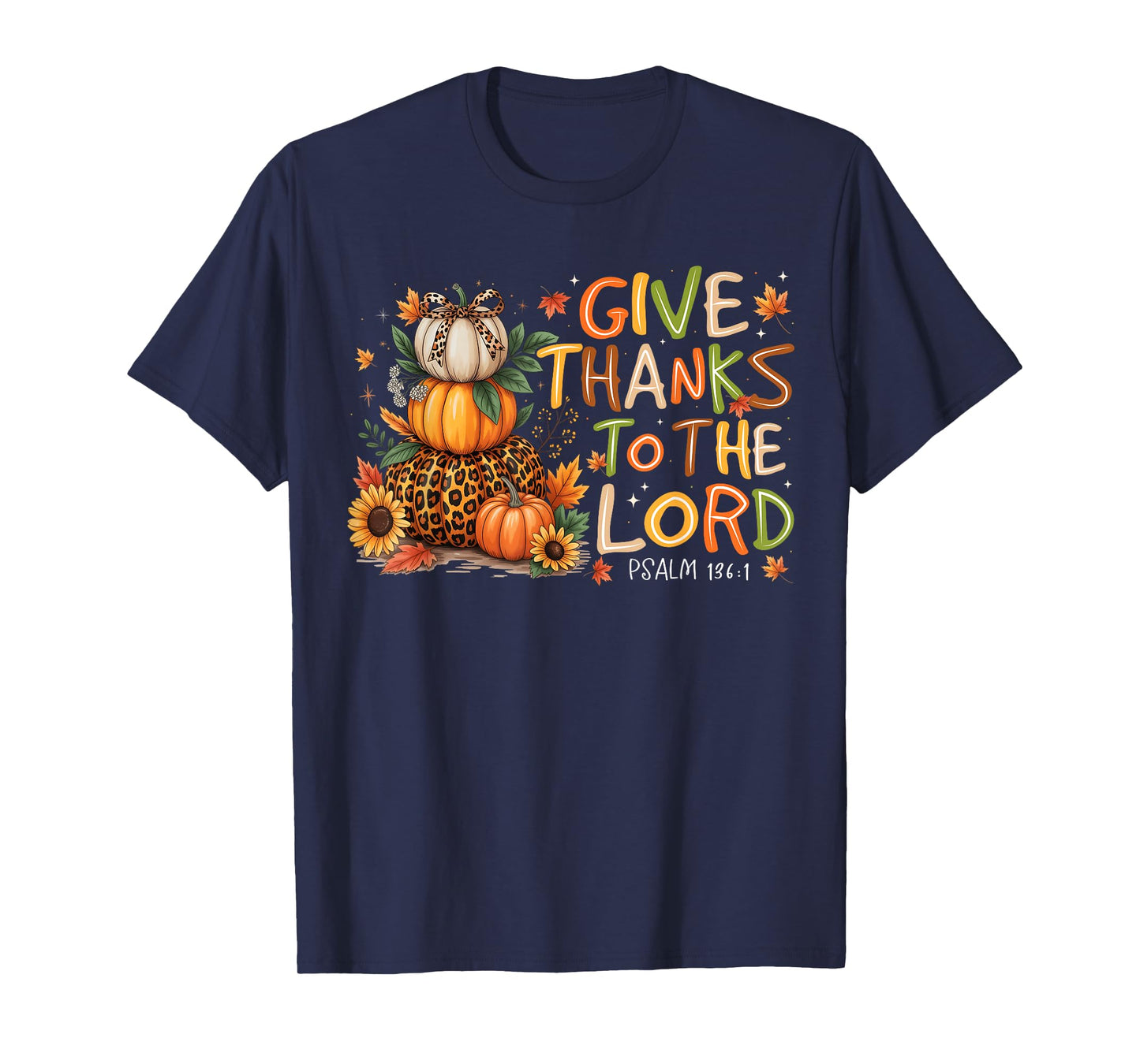 Give Thanks to The Lord Fall Leopard Christian Pumpkin T-Shirt