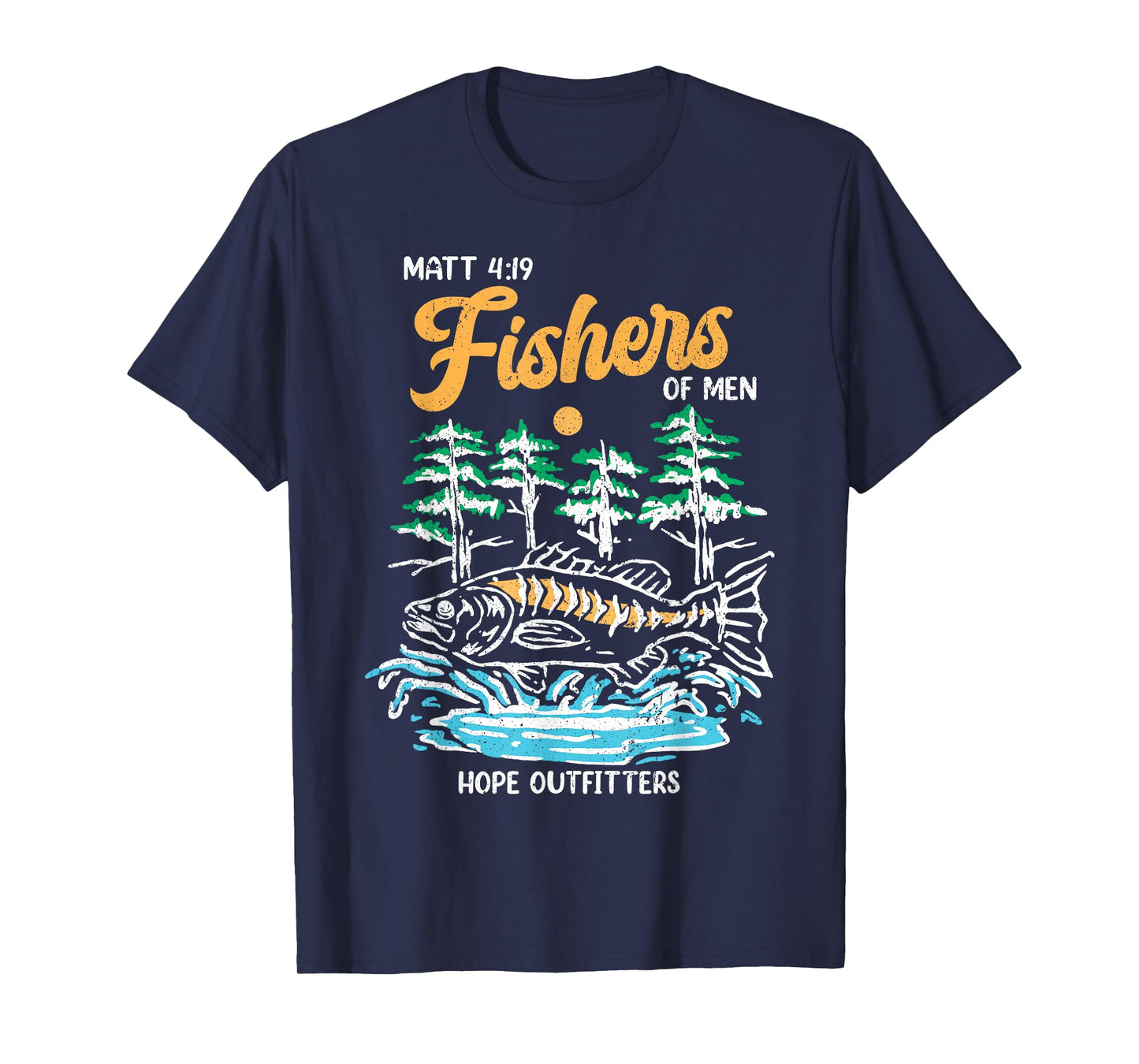 Matt 4:19 Fishers Of Men Christian Fishing Fathers Day Jesus T-Shirt