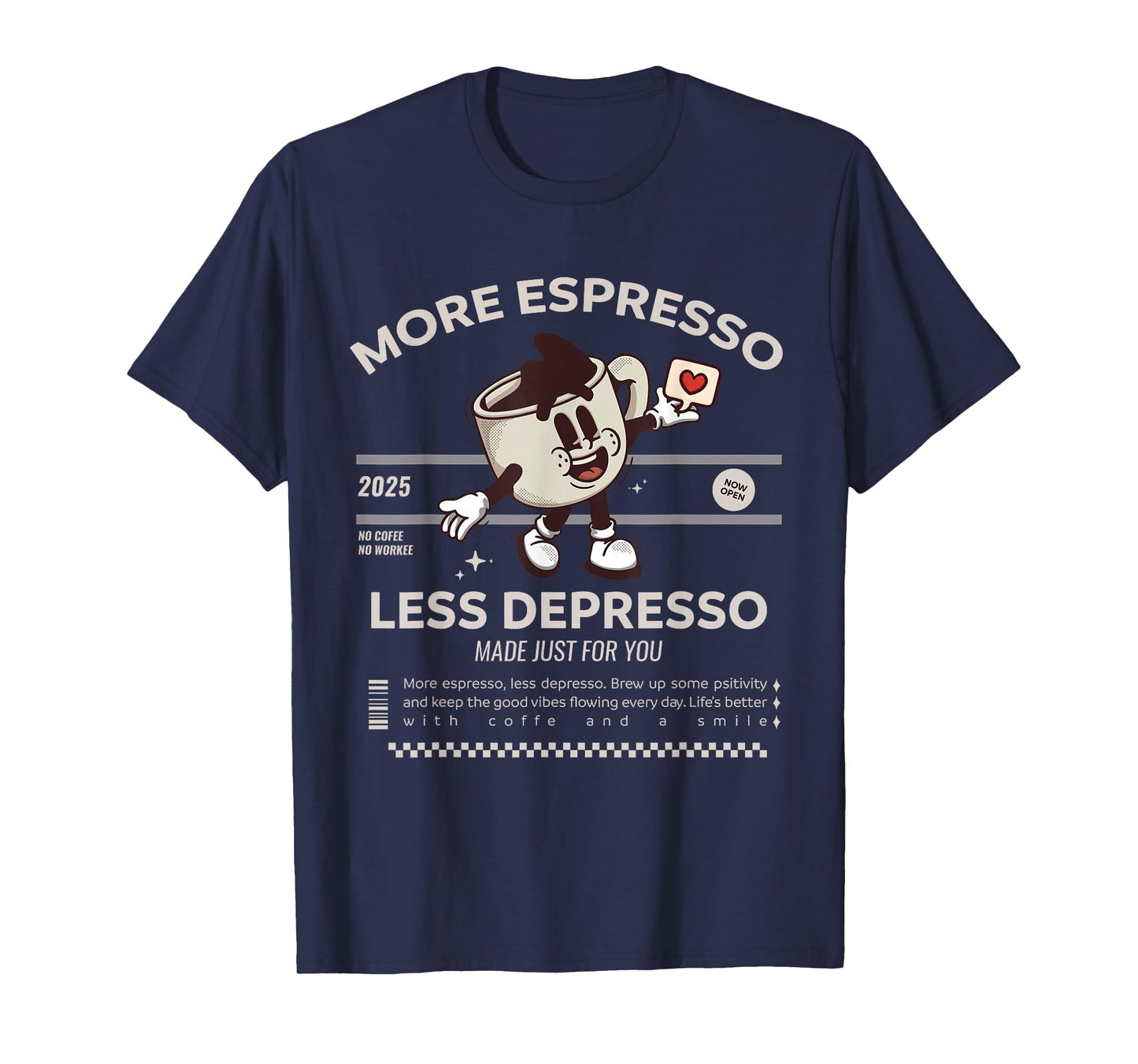 Happy Cup Energy More Espresso Less Depresso Funny Coffee T-Shirt