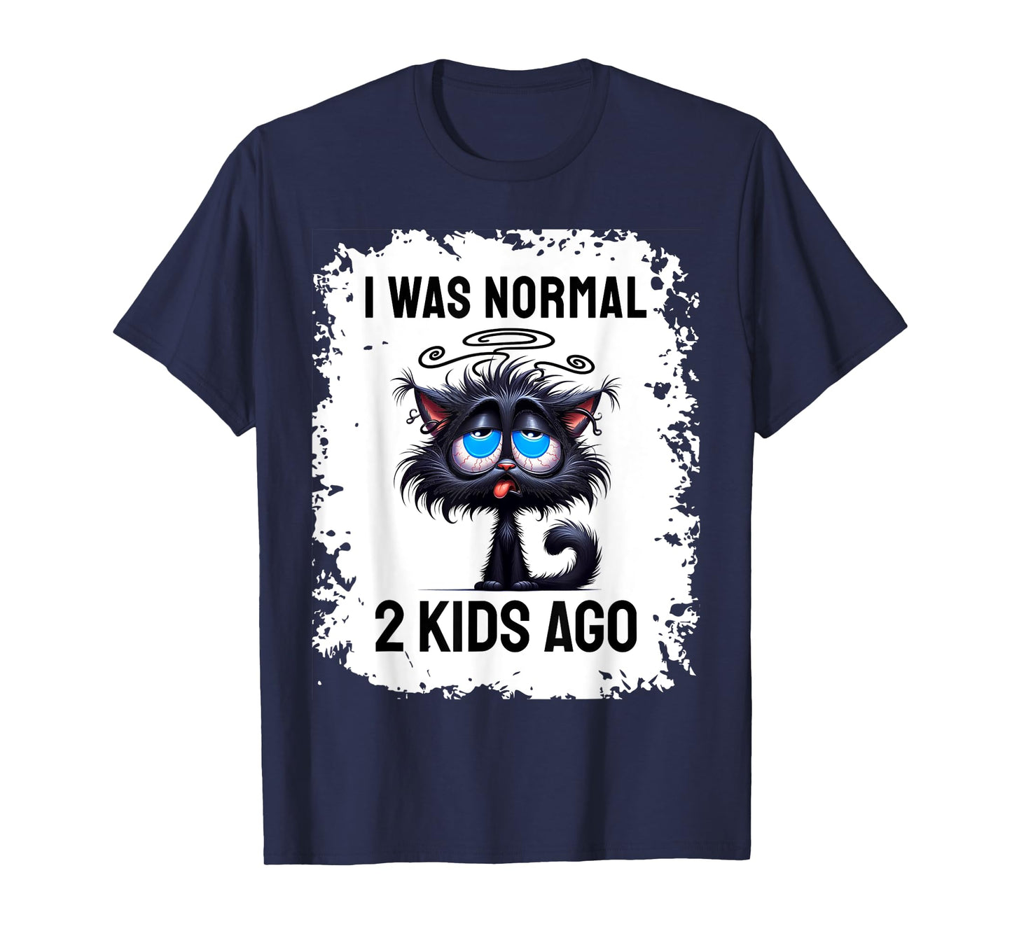 I Was Normal 2 Kids Ago T-Shirt
