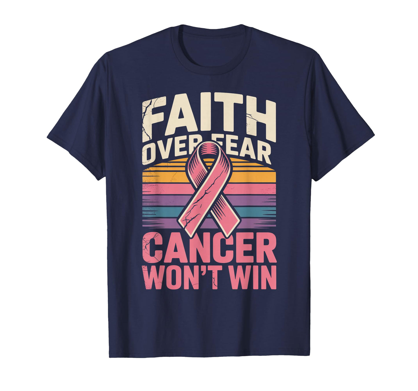 Faith Over Fear Cancer Wont Win Pink Ribbon Support T-Shirt
