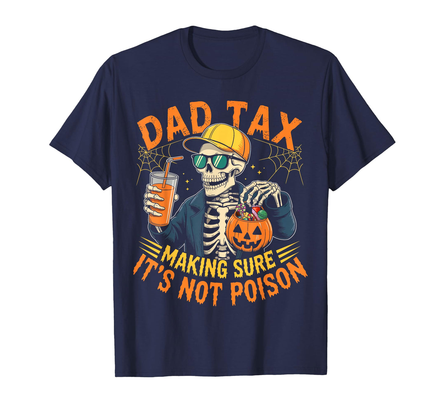 Dad Tax Halloween Pumpkin Candy Funny Skull Men Dad Joke T-Shirt