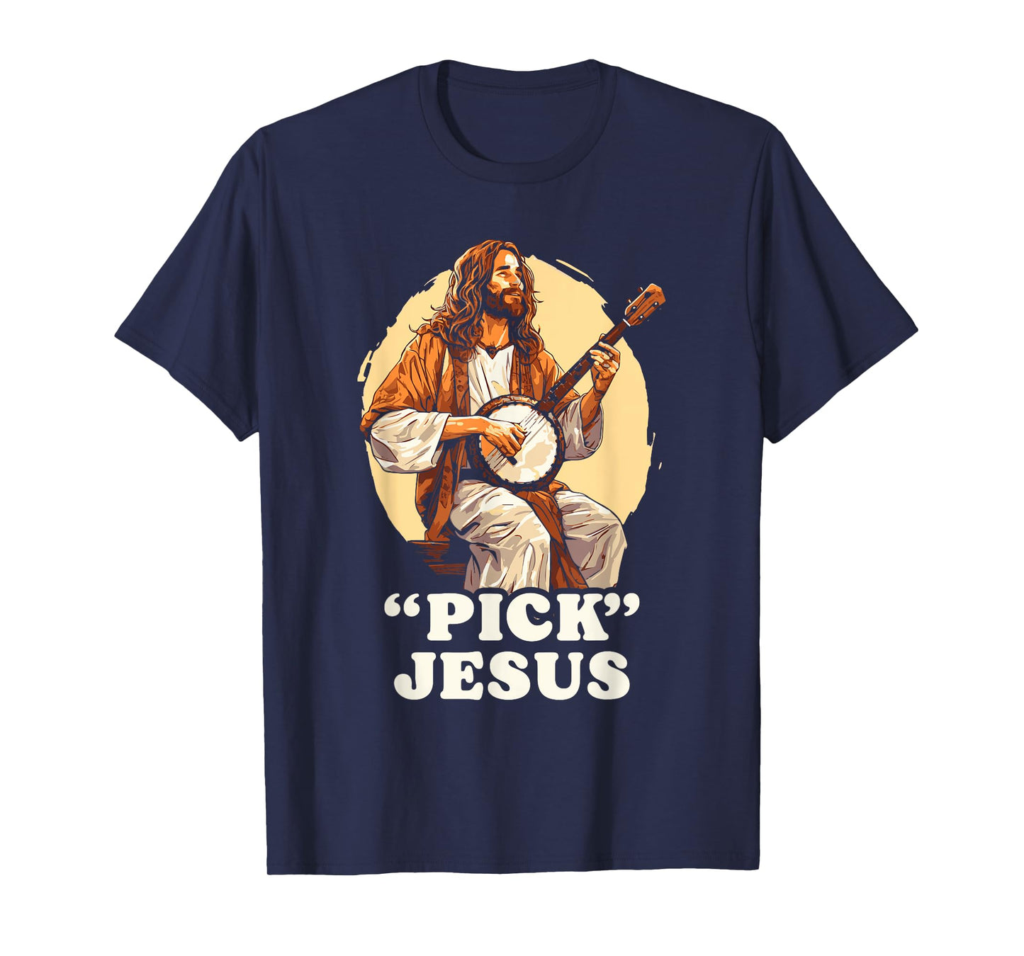 "Pick" Jesus Christ Funny Banjo Music Festival Christian T-Shirt