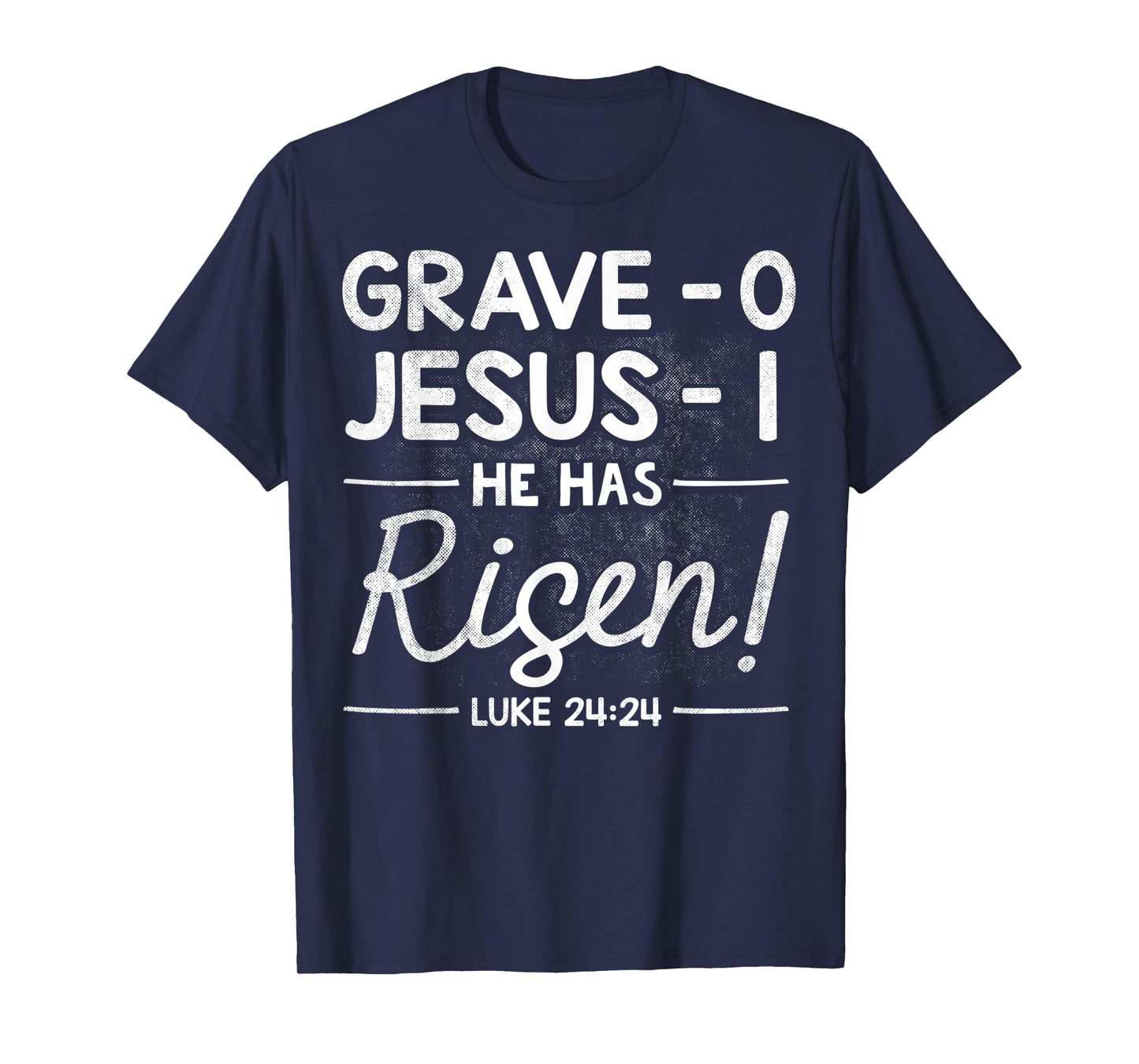 Grave 0 Jesus 1 - He Has Risen Jesus Religious Easter Christ T-Shirt