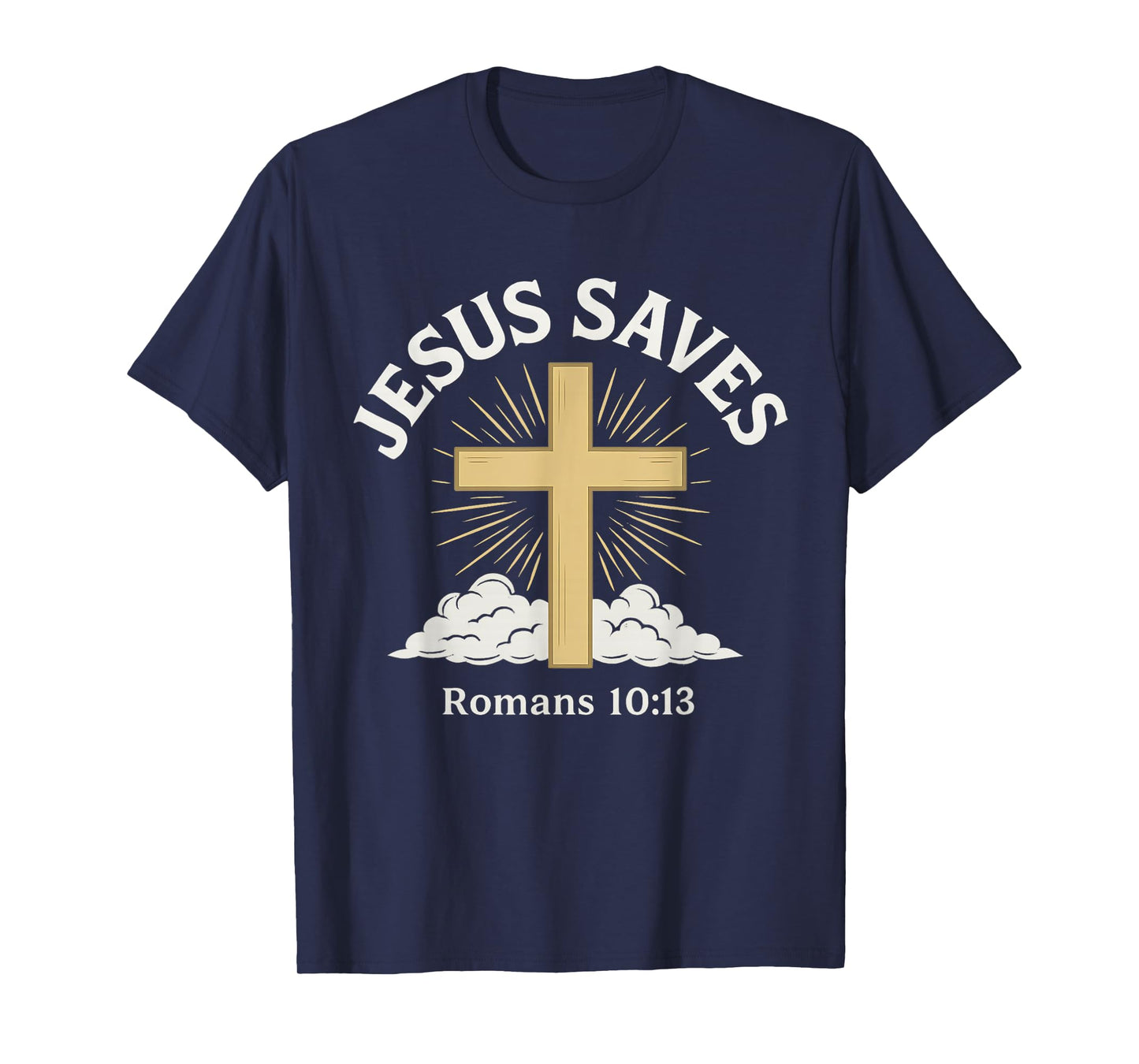 Jesus Saves Romans 10:13 Cross Salvation Christian T-Shirt