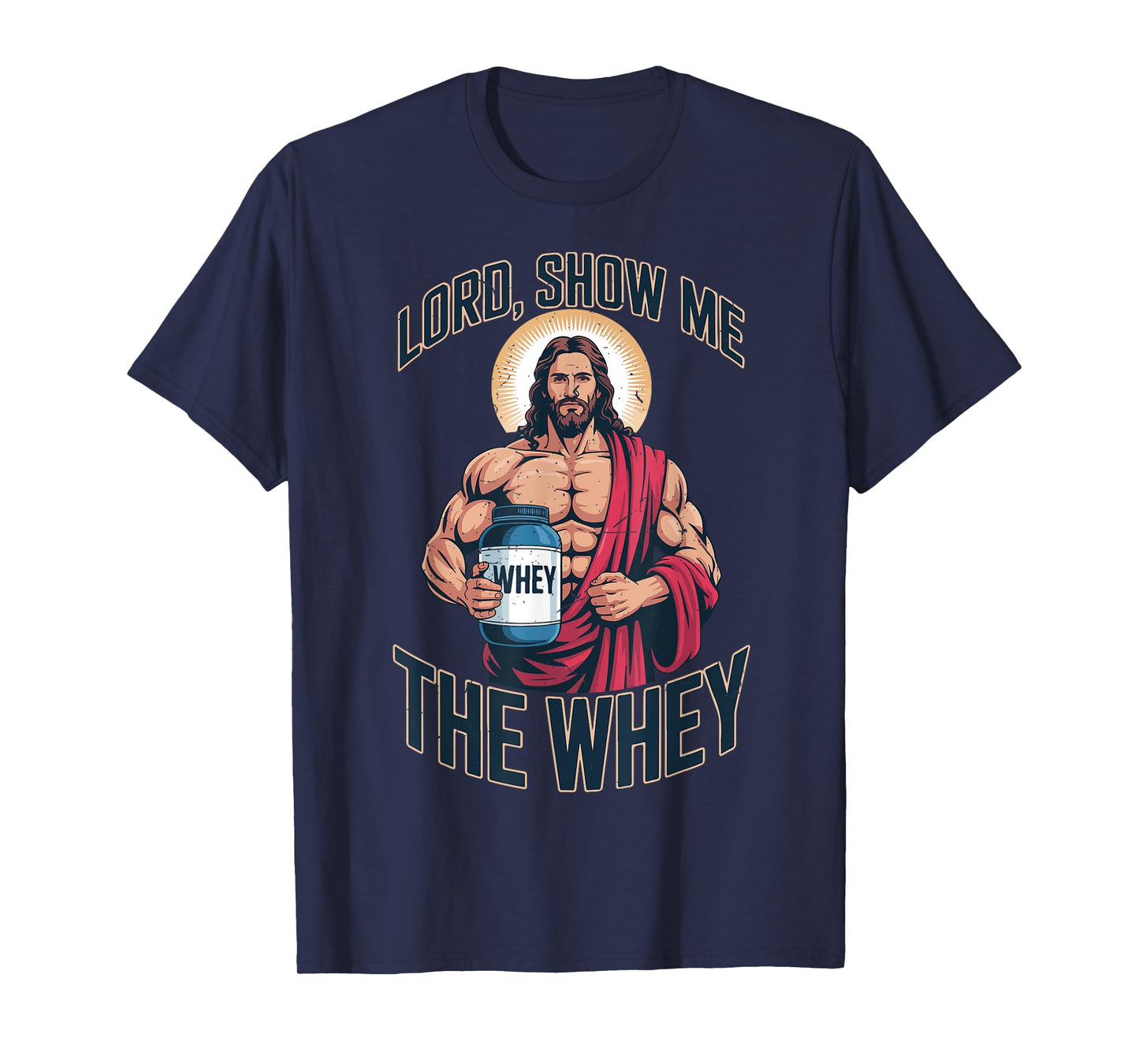 Mens Jesus Gym Lord Show Me The Whey Funny Christian Workout T-Shirt