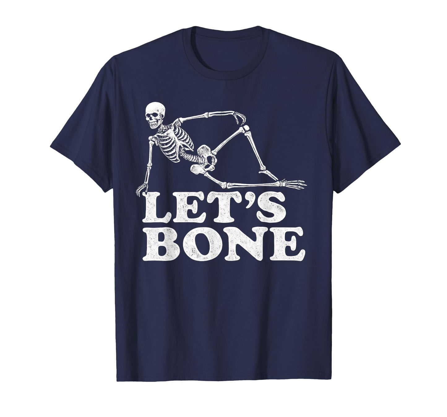 Funny Skeleton Halloween Let's Bone Humor Halloween Bones T-Shirt