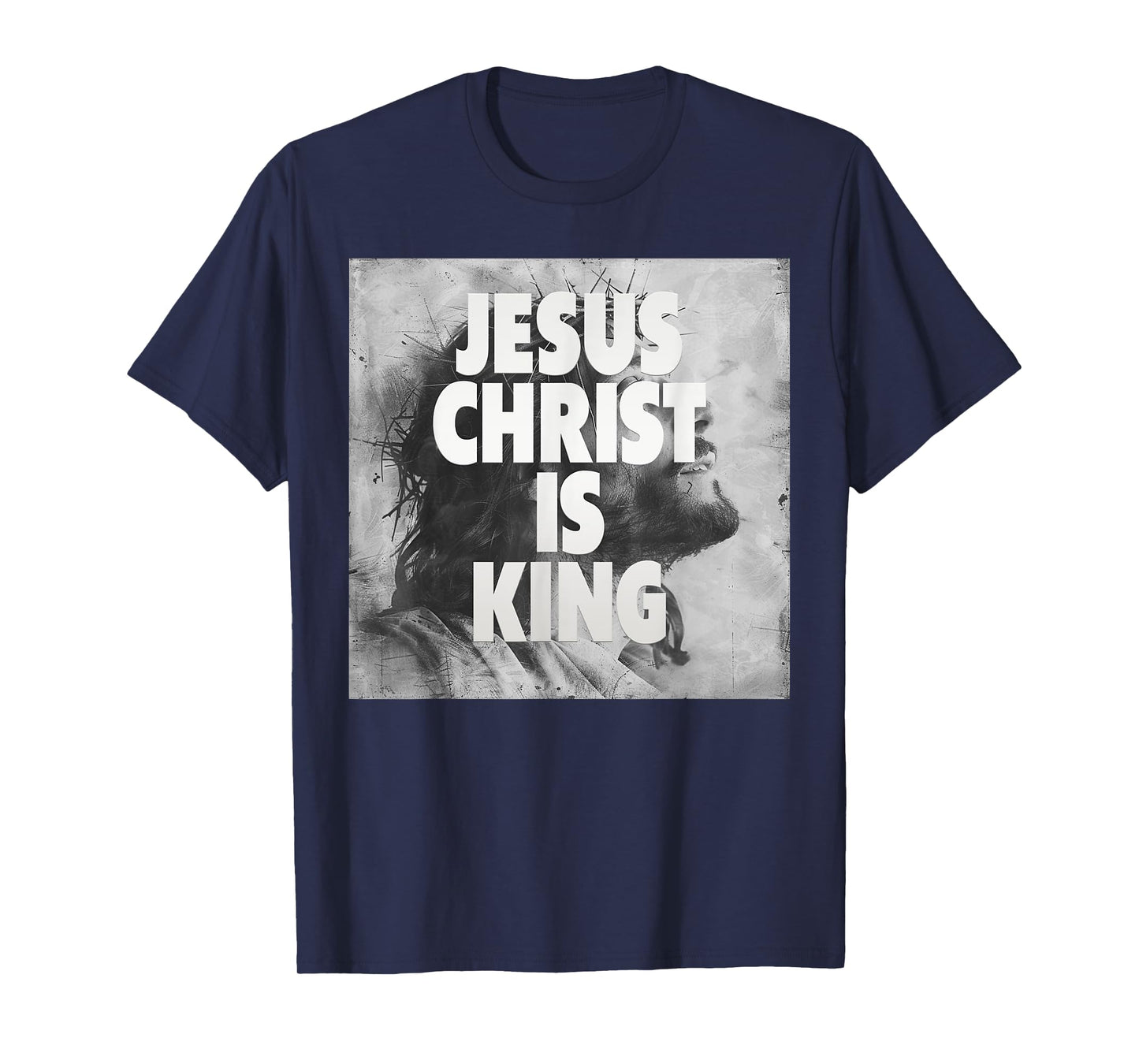 Jesus Christ is King, Jesus T-Shirt