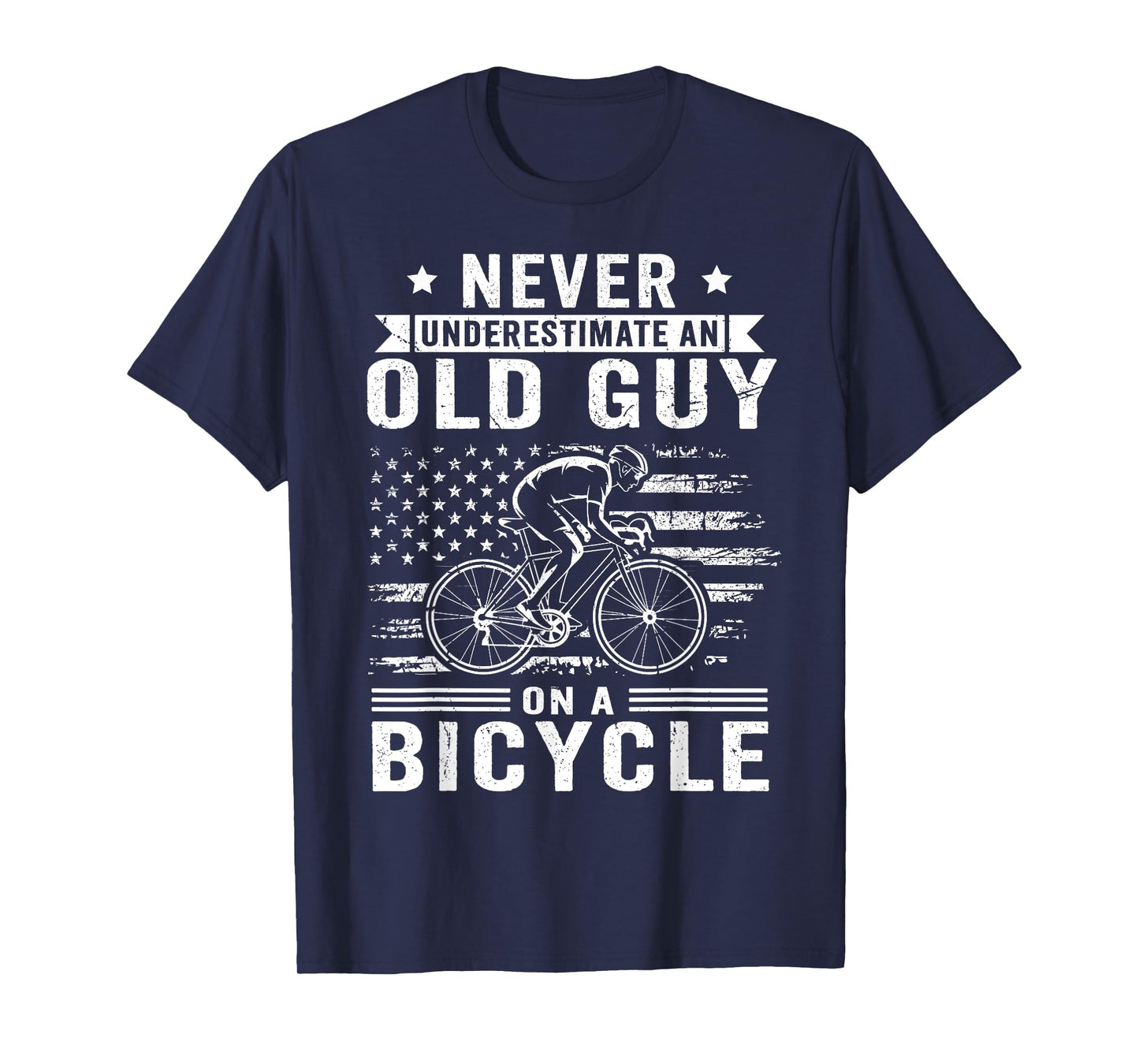 Never Underestimate An Old Guy On A Bicycle Funny Cycling T-Shirt