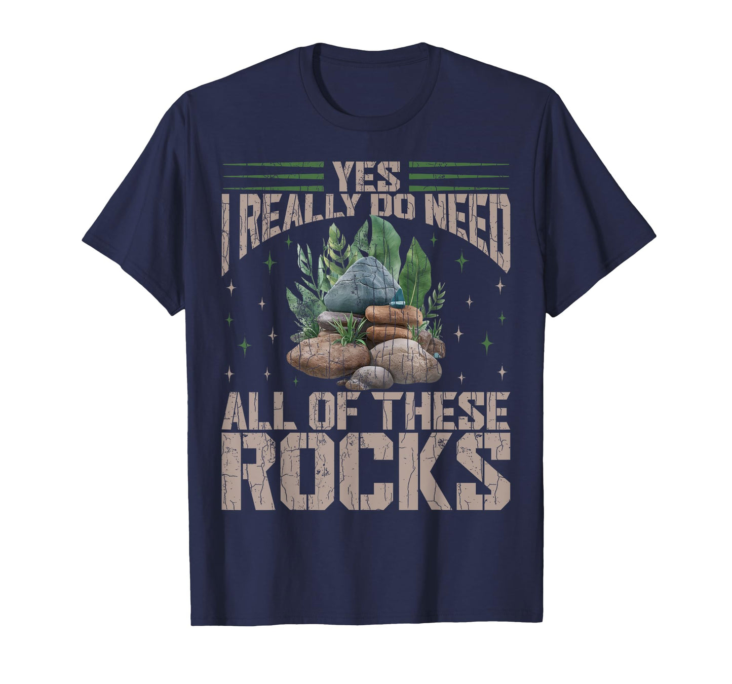 Funny Rock Hunter Geology Enthusiast and Stone Lover Quote T-Shirt