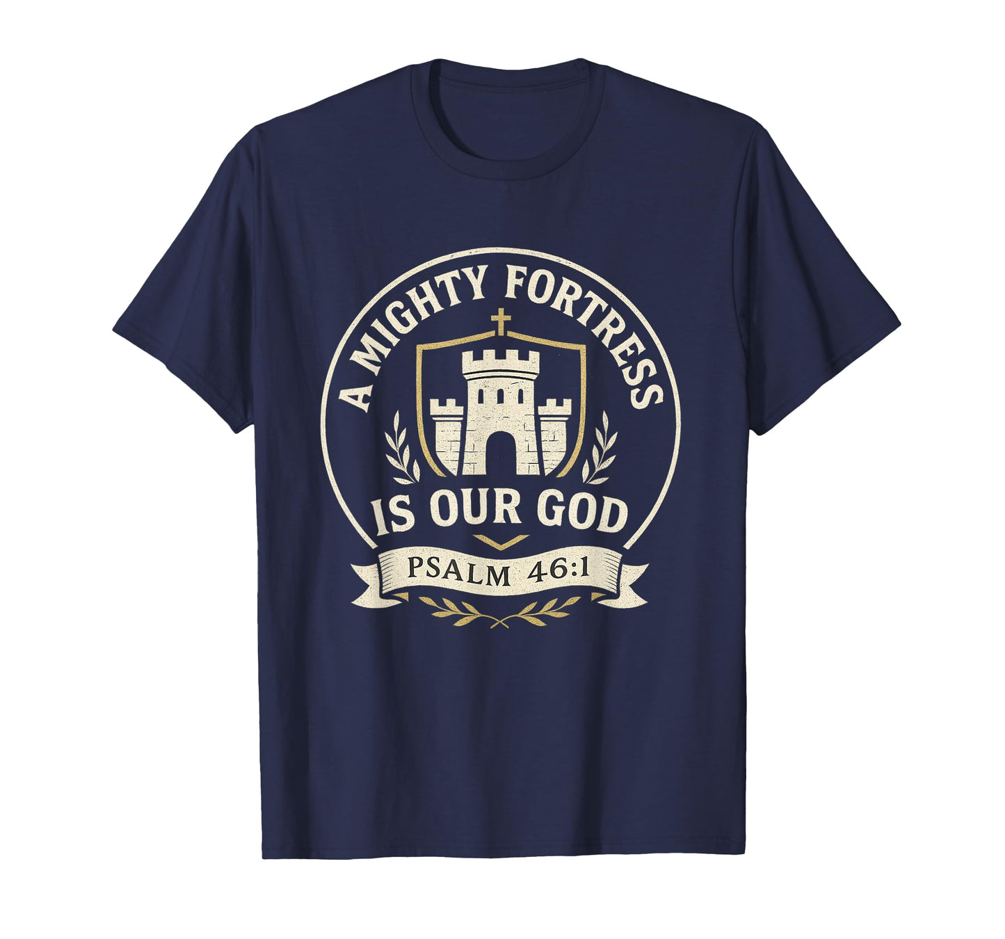 A Mighty Fortress is Our God Psalm 46:1 Hymn Emblem T-Shirt