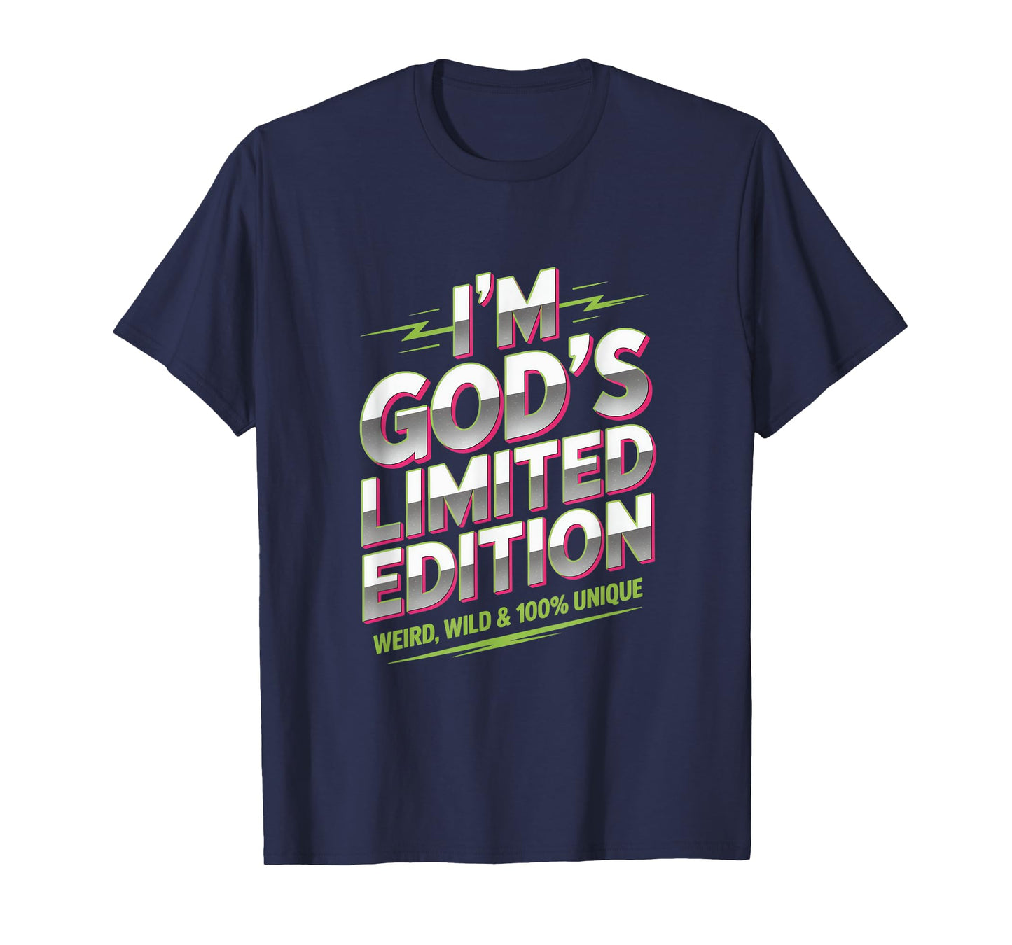 I'm God's Limited Edition Weird Wild 100% Unique T-Shirt