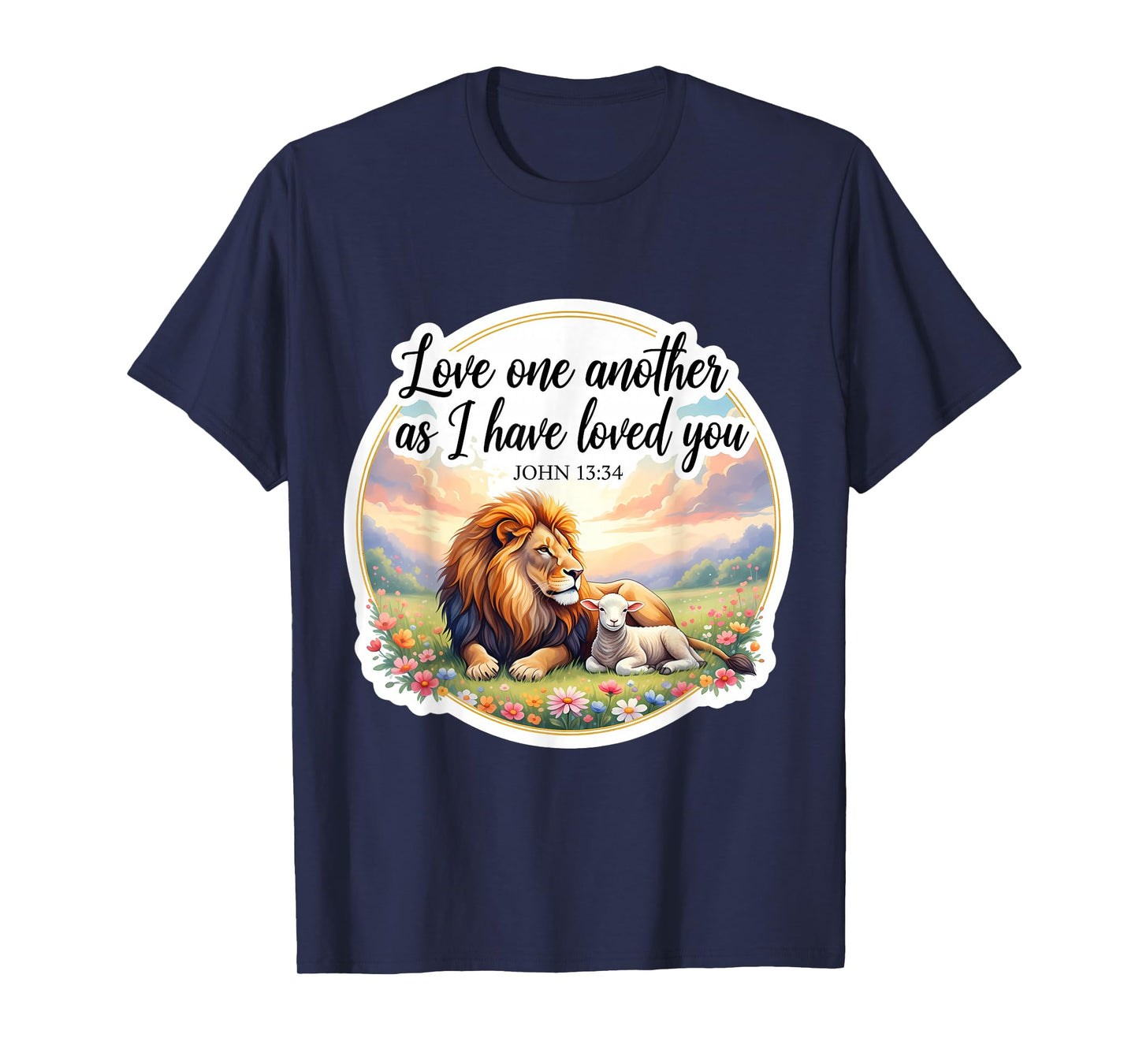 Love One Another As I Have Loved You Christian Bible Verse T-Shirt