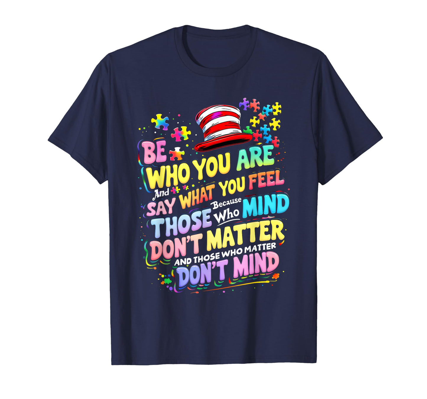 Quotes Autism Awareness Who You Are Be Costume T-Shirt