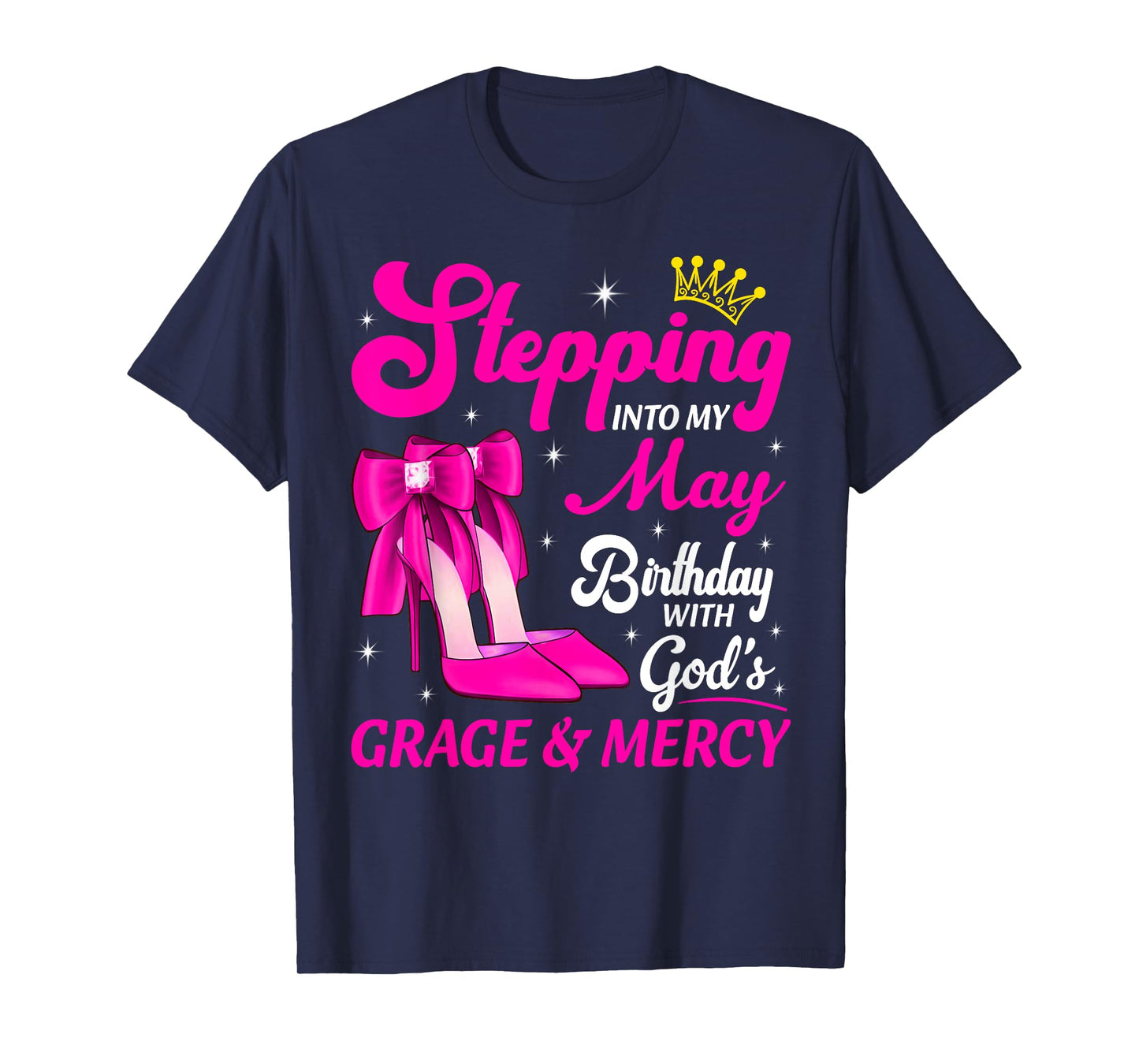 Stepping Into My May Birthday Queen Bday Month T-Shirt