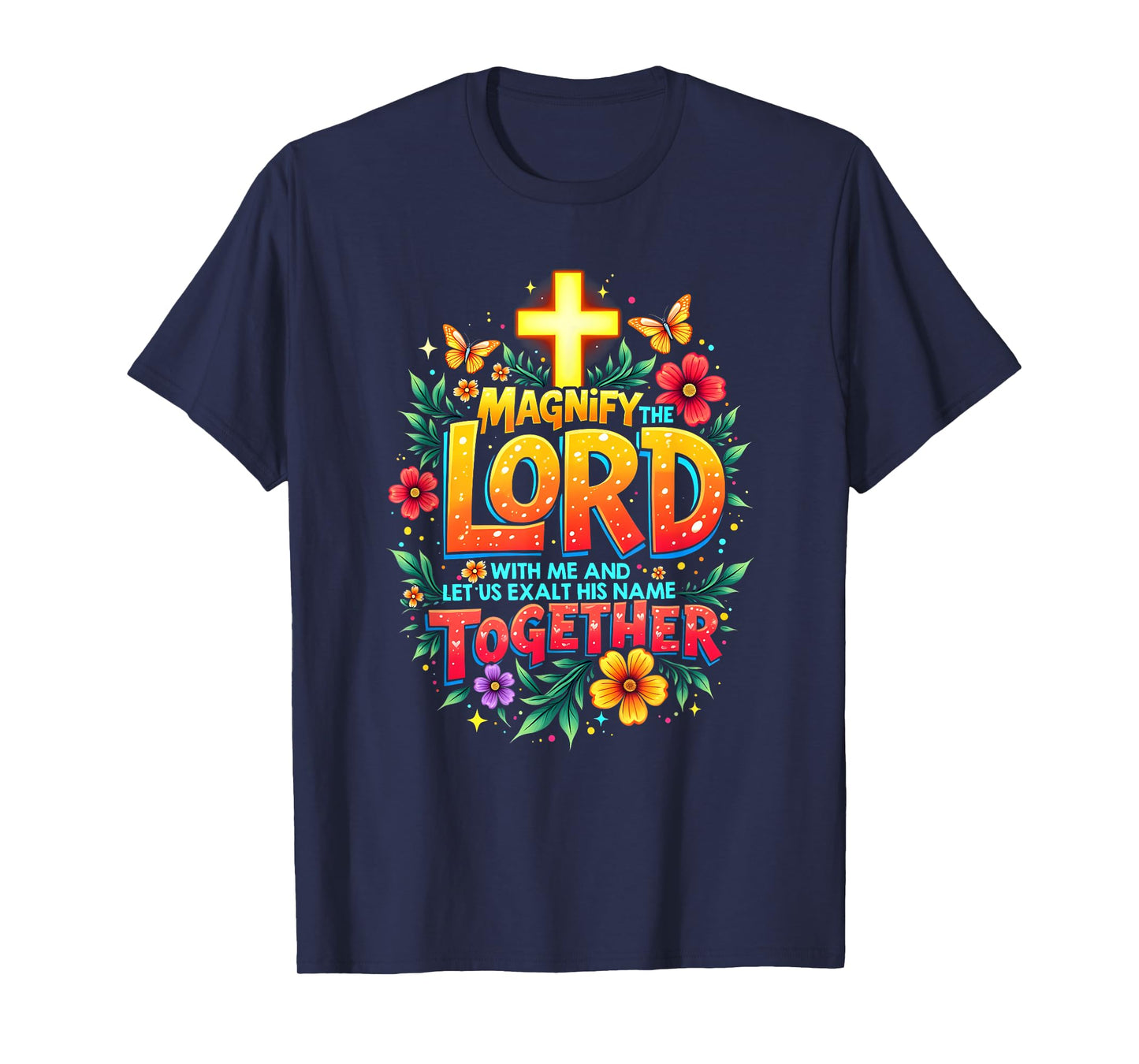 Jesus Magnify the Lord Christian Faith Bible Verse Christian T-Shirt