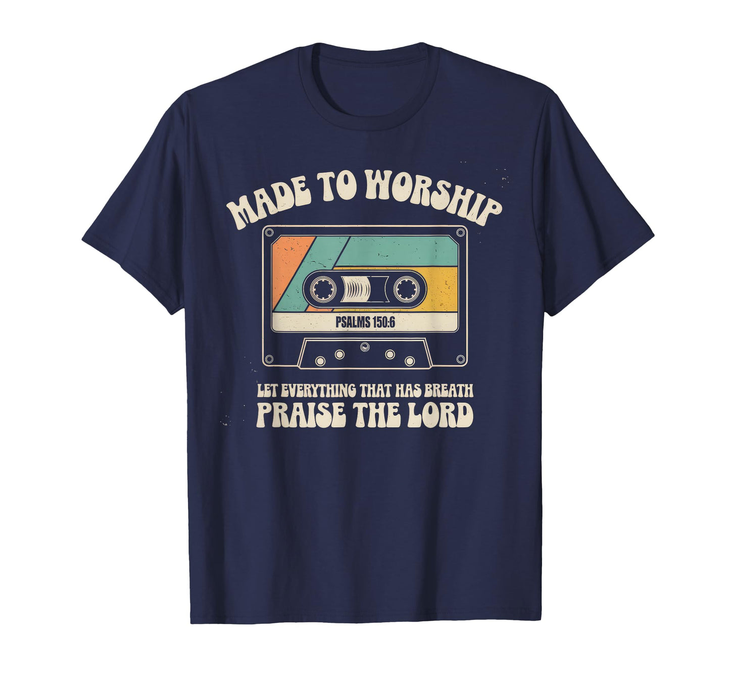 Worship Tshirt Christian Music Retro Cassette Psalms 150:6 T-Shirt