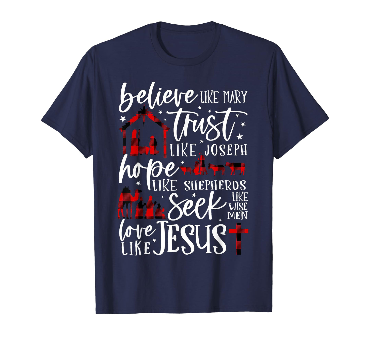 Believe Like Mary Trust Like Joseph Hope Like Shepherds T-Shirt