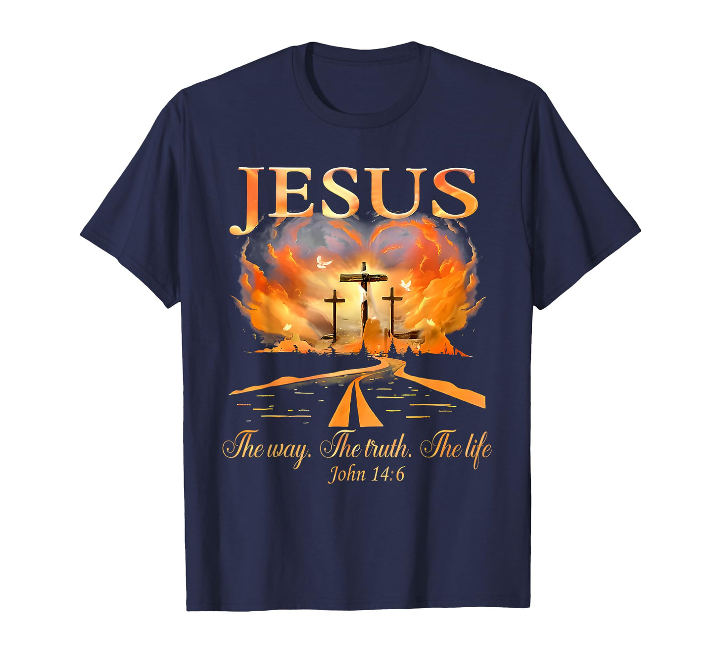 Jesus The Way The Truth The Life John 14:6 Christian T-Shirt