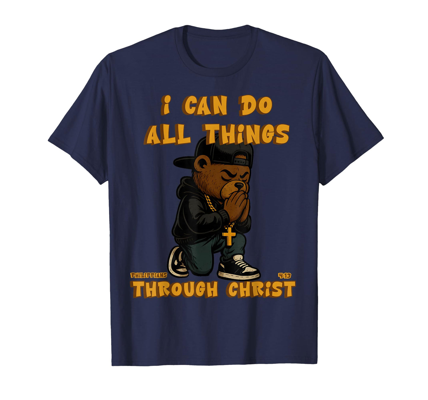 Christian Hip Hop Teddy Bear I Can Do All Things Bible Verse T-Shirt