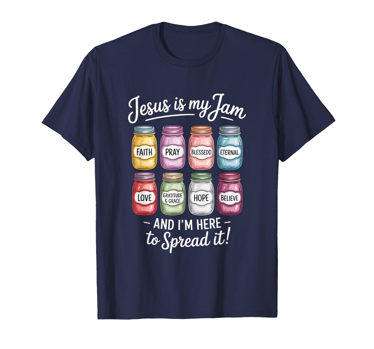 Jesus is My Jam I'm Here to Spread It Christian T-Shirt