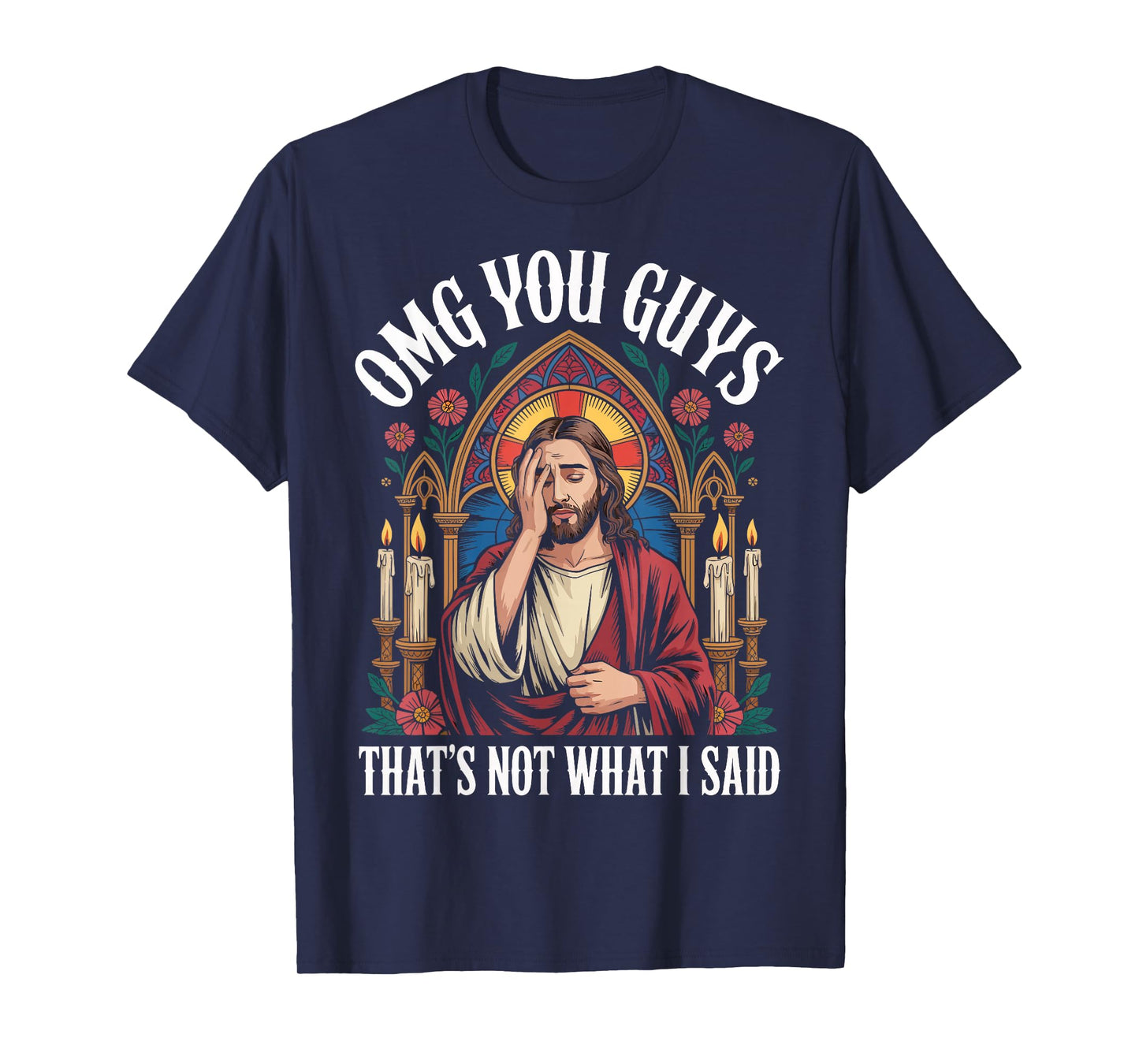 OMG You Guys I Never Said That Shirt Funny Jesus Gothic T-Shirt