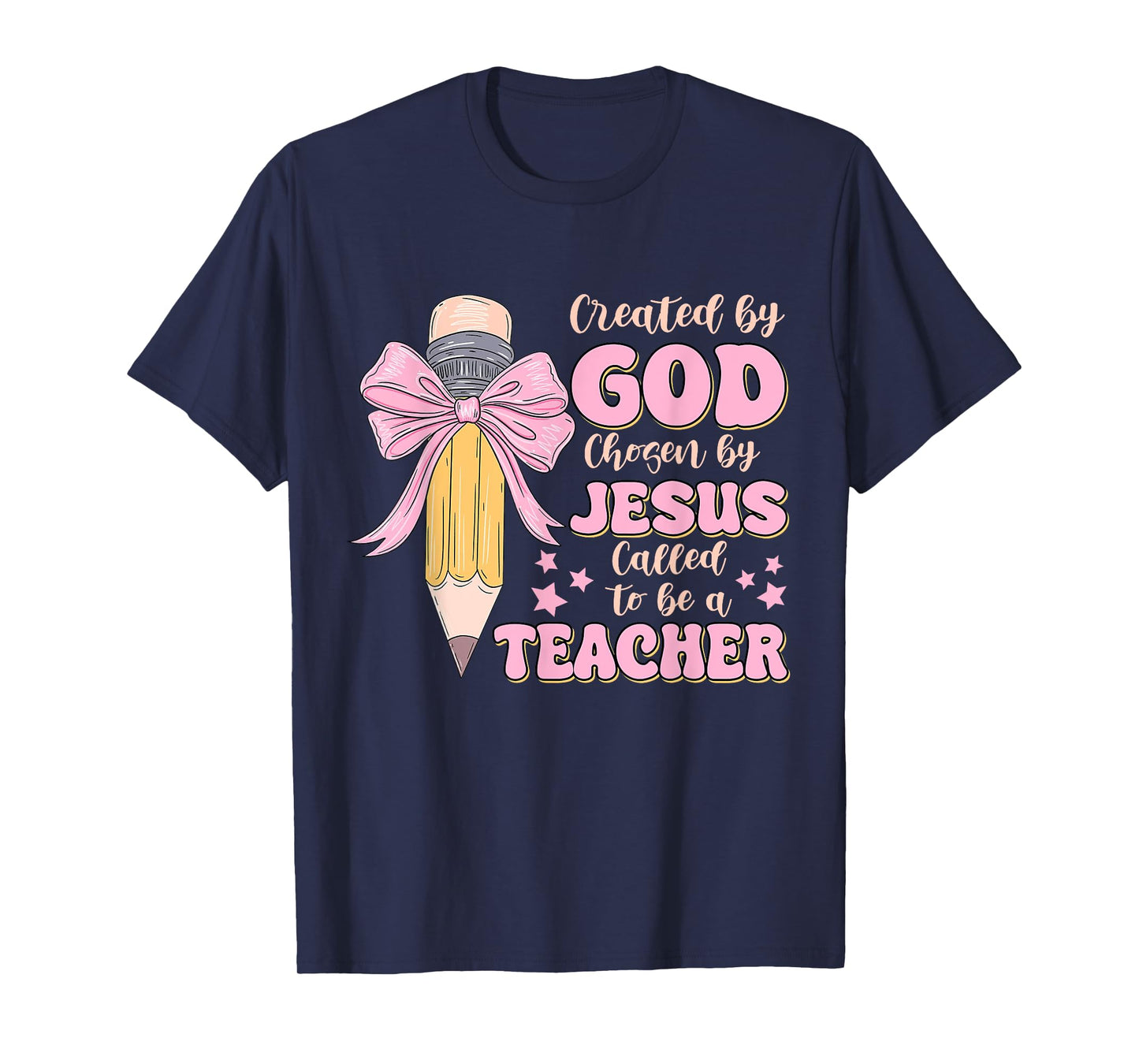 Created By God Called To Teacher - Jesus Christian Teacher T-Shirt