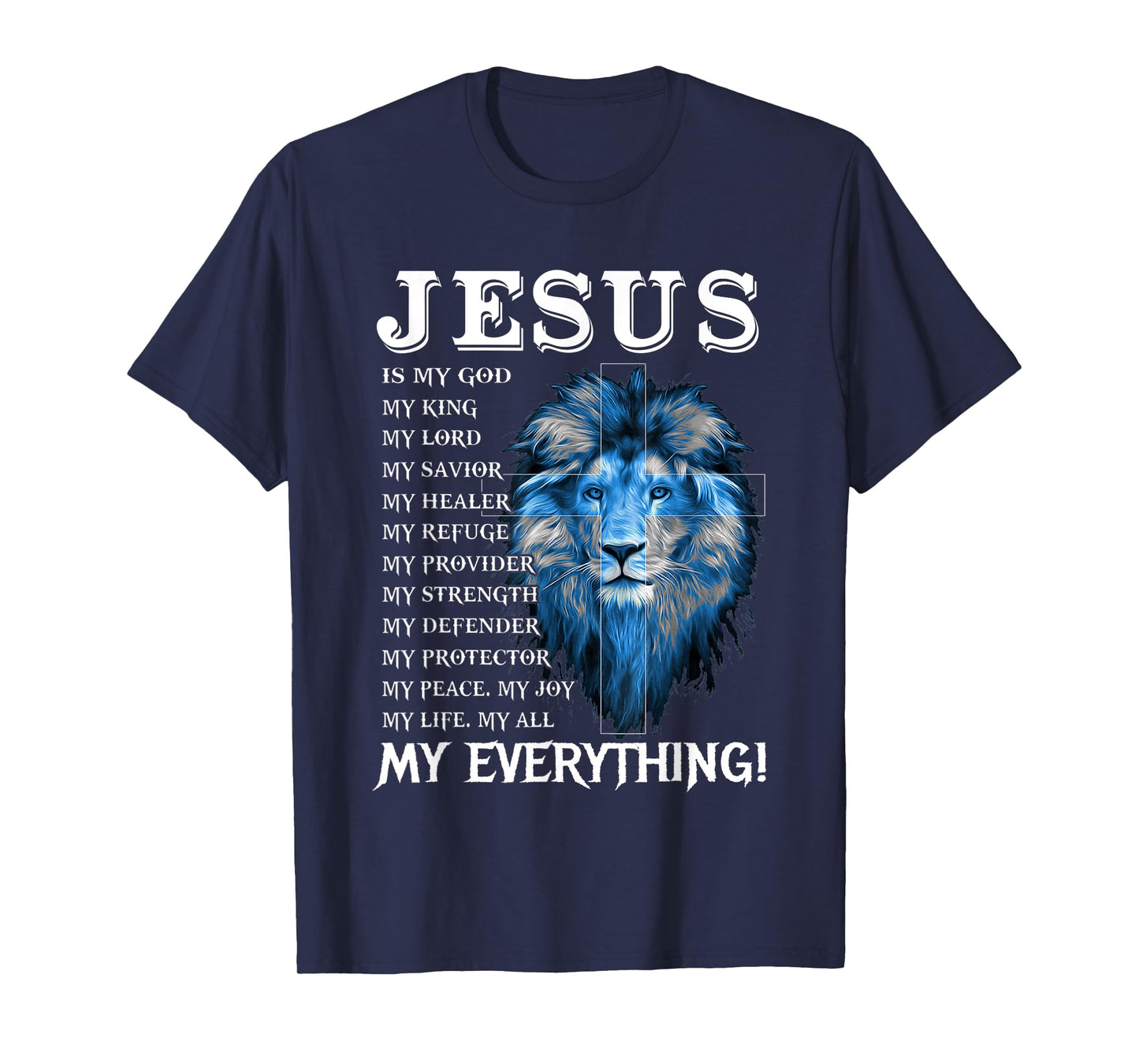Jesus Is My God King My Lord My Savior Blue Lion Christian T-Shirt