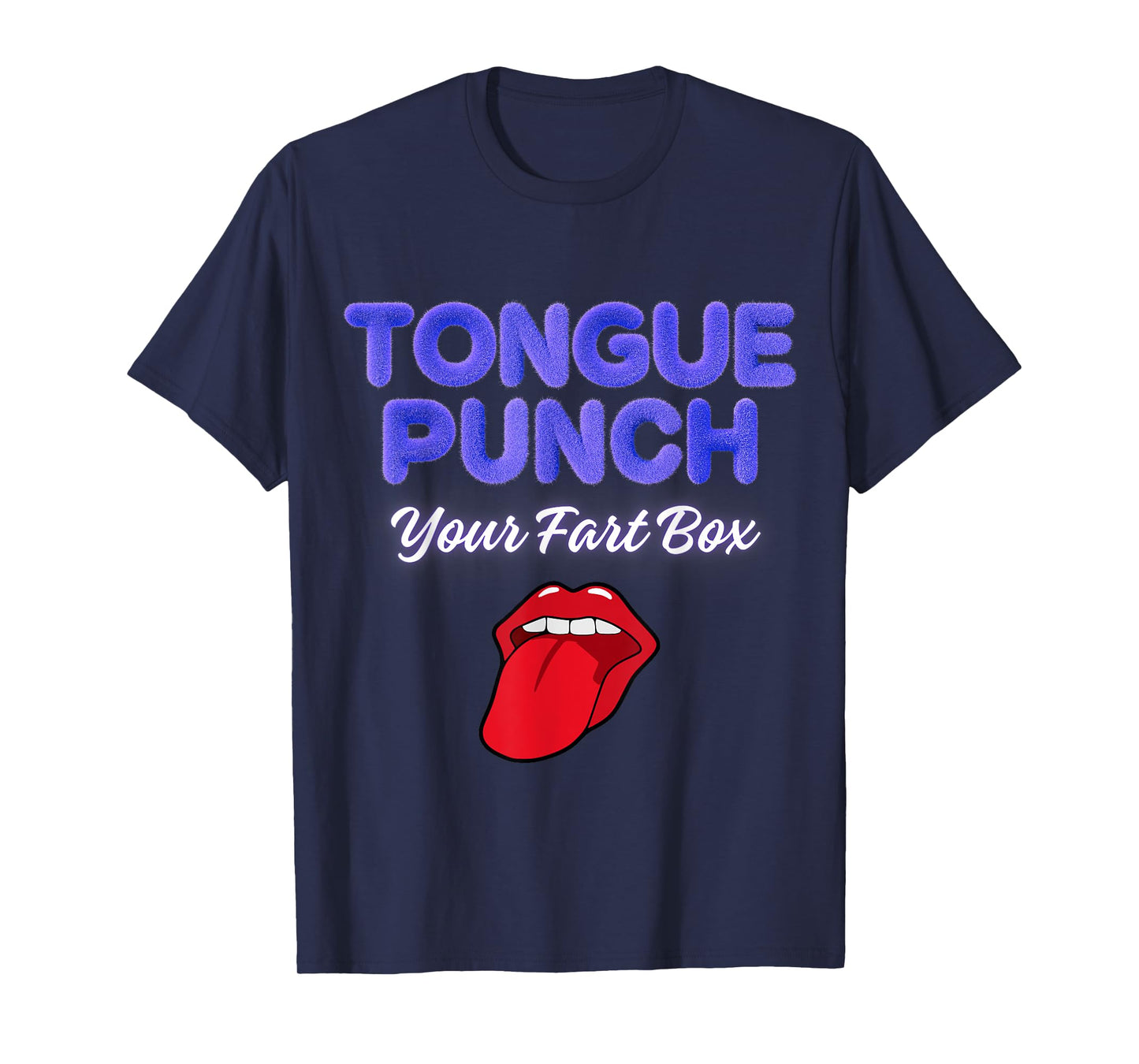 Tongue Punch Your Fart Box T-Shirt