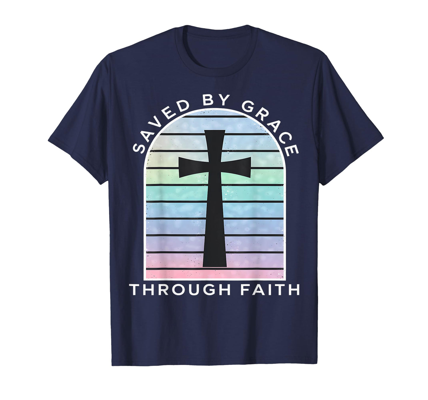 Saved by Grace Through Faith Christian T-Shirt