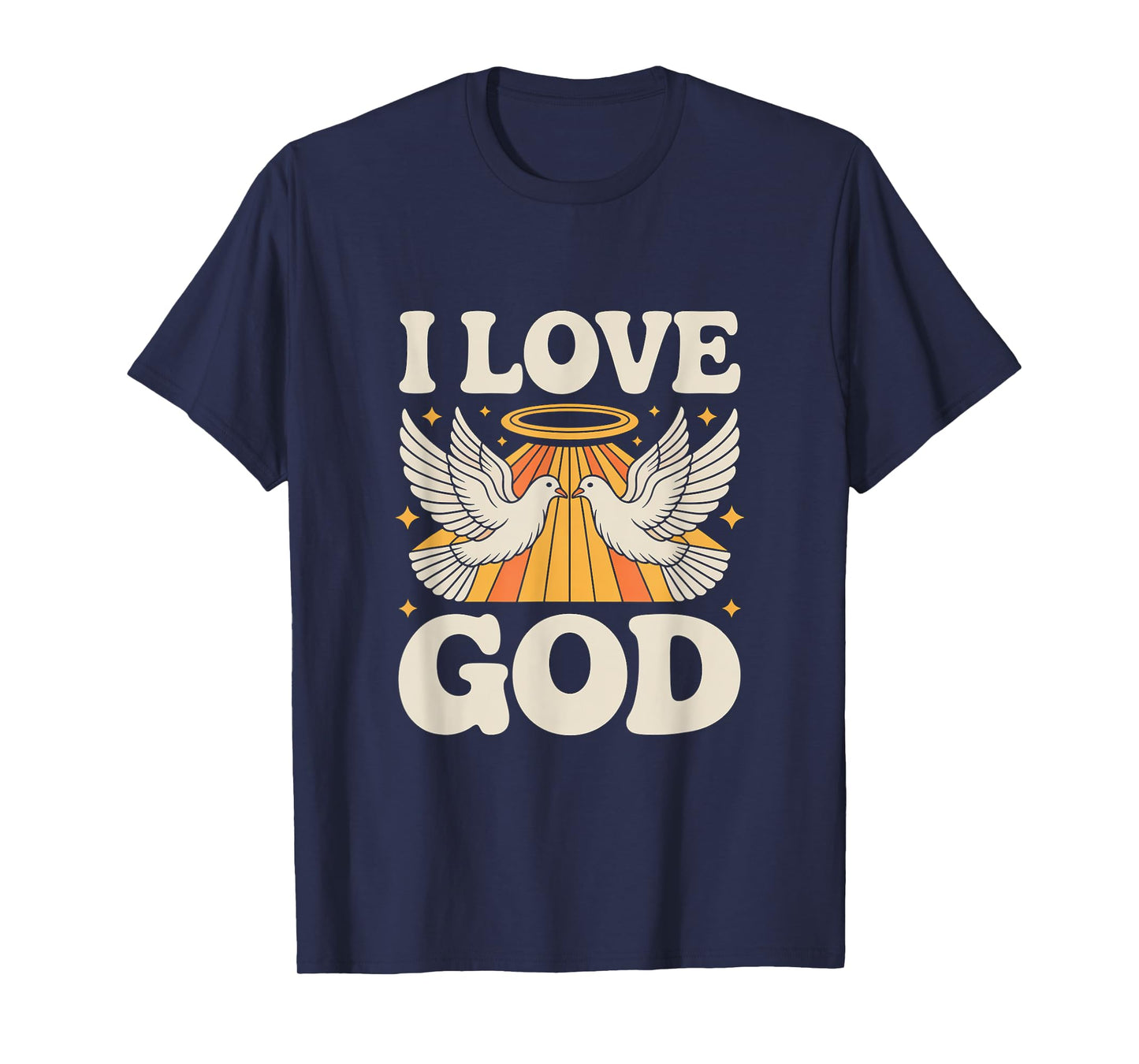 I Love God Angelic Doves Devotion Faith T-Shirt