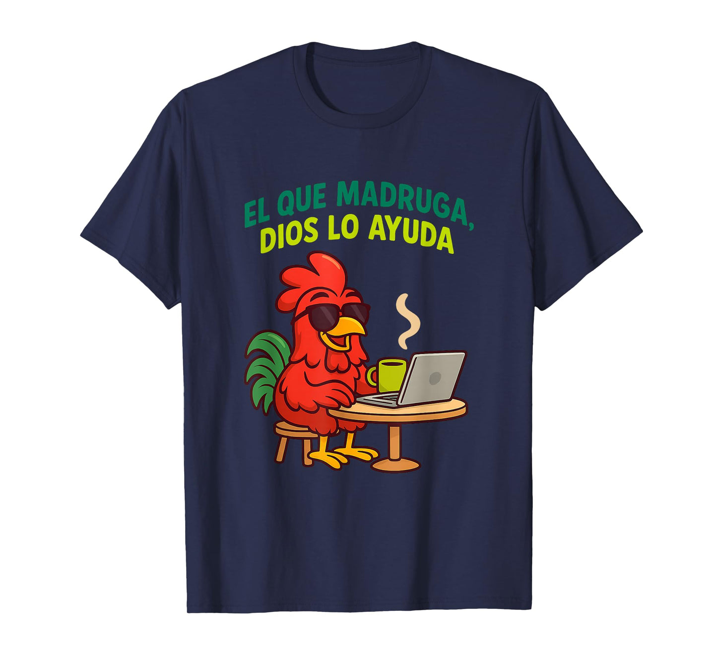 Funny Early Bird Spanish Saying Humor Latino T-Shirt