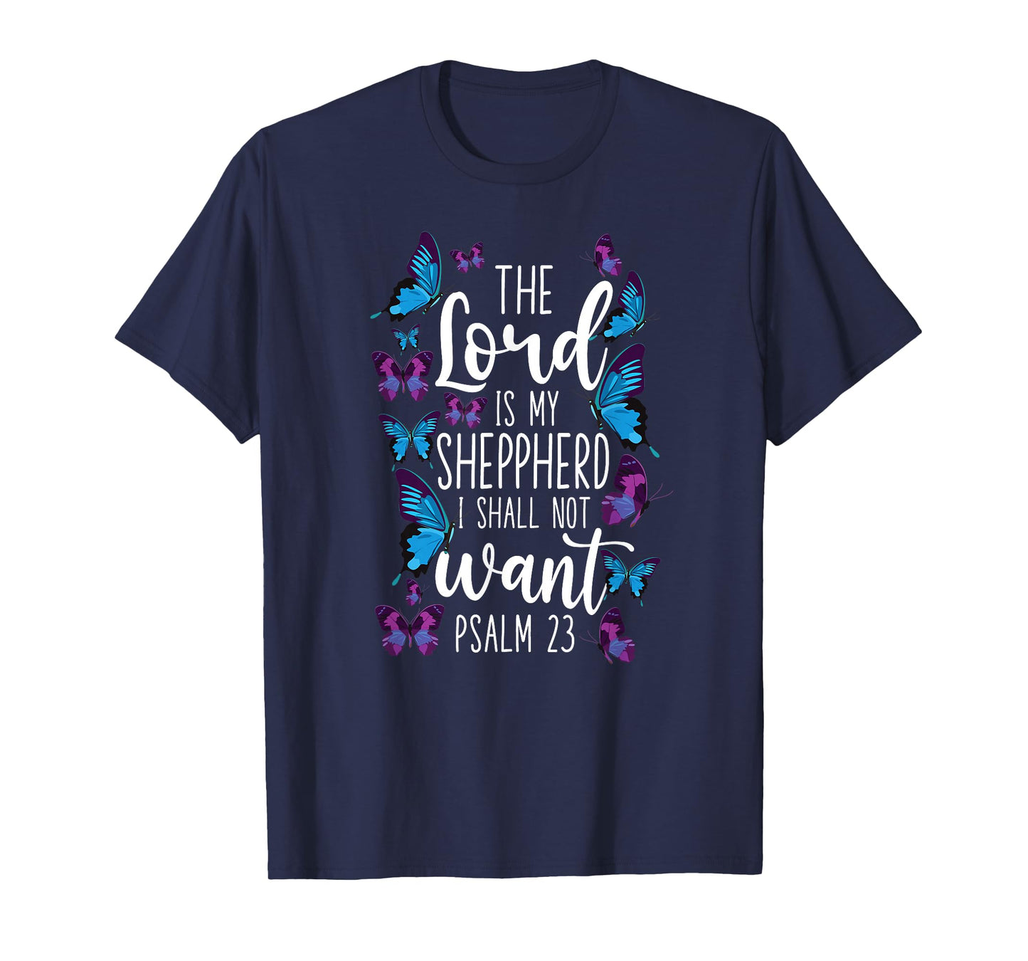 Christian Bible Verse Quote Butterfly Psalm 23 T-Shirt