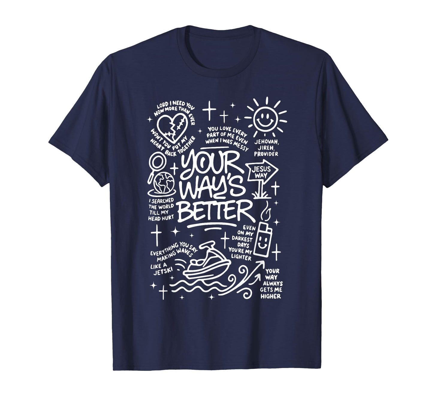 Your Way's Better Christian Quote Jesus Faith Bible Verse T-Shirt