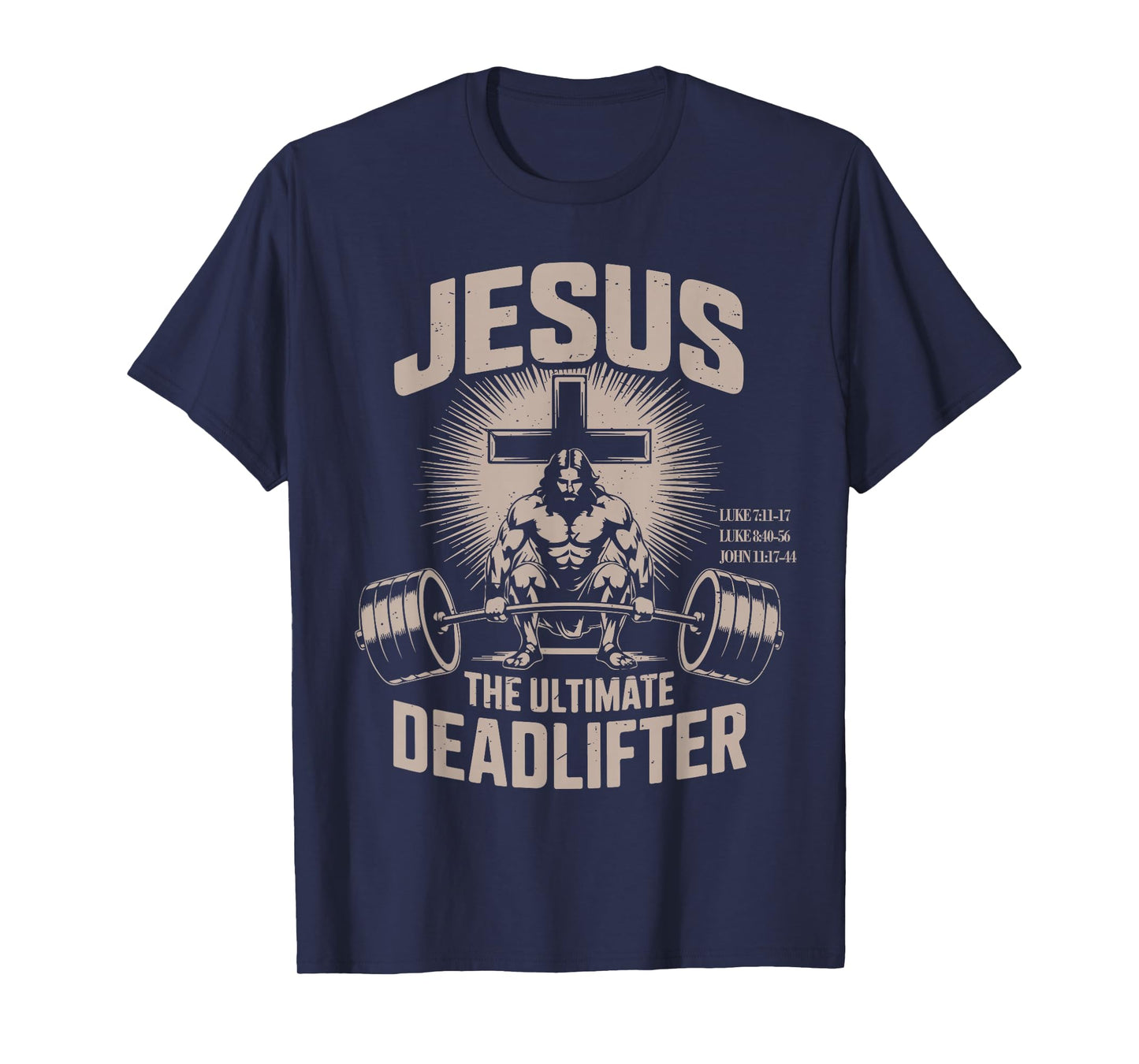 Jesus The Ultimate Deadlifter Funny Christian Gym Workout T-Shirt