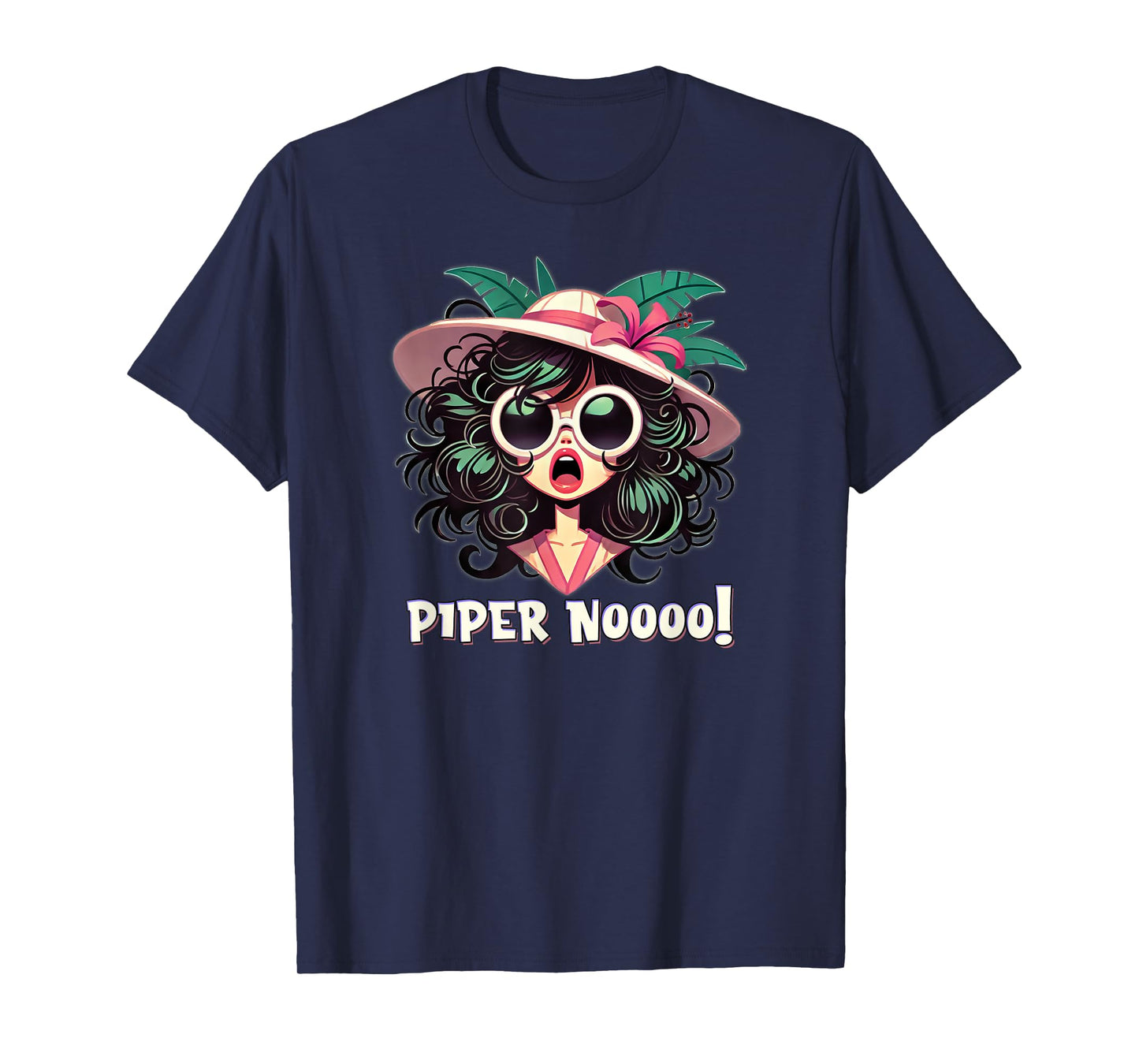 Funny Parody Quote PIPER NO! 2025 Television Pop Culture T-Shirt