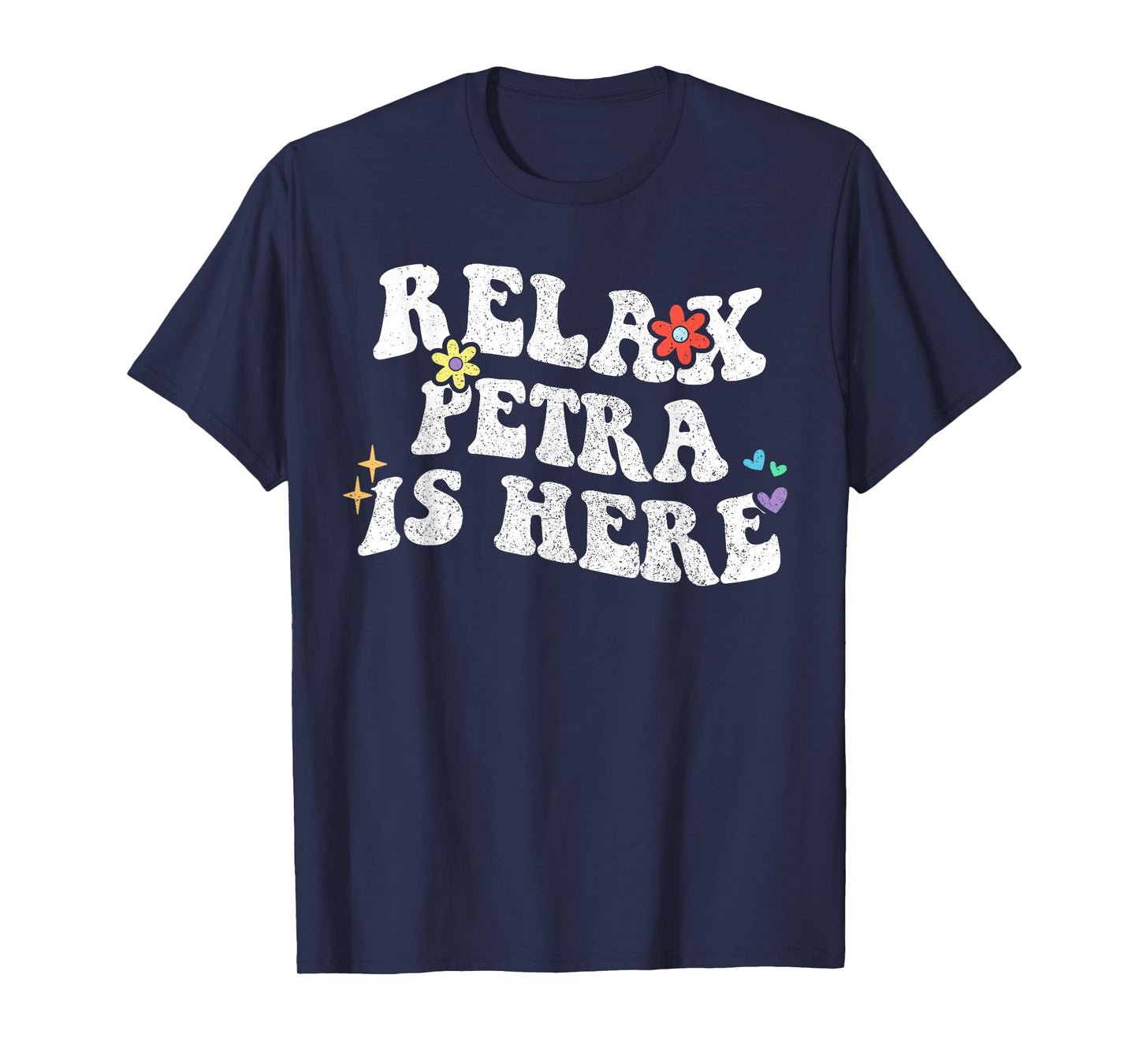 Retro Groovy Relax PETRA Is Here Funny Mother's Day Name T-Shirt