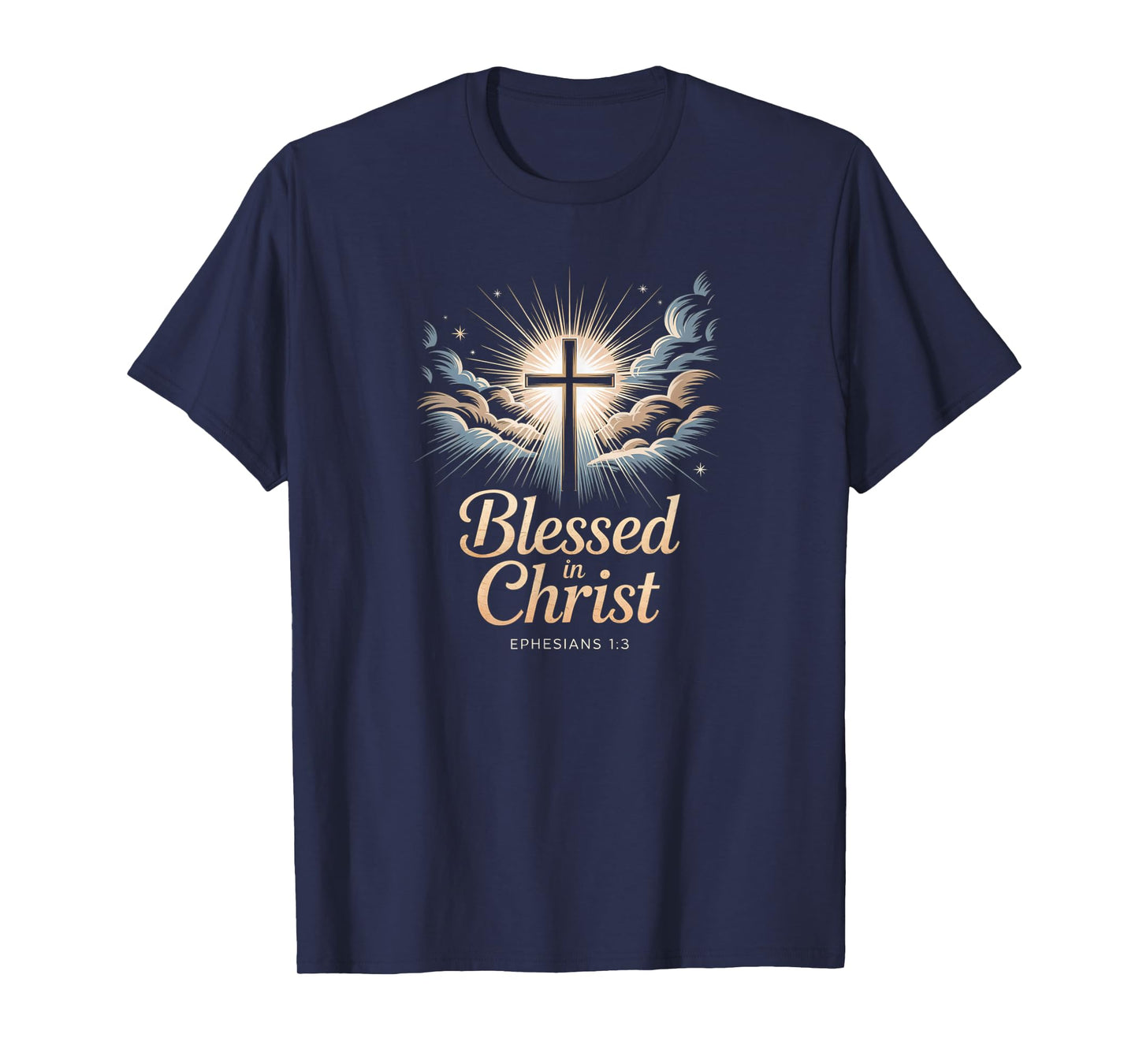 Blessed in Christ Cross Ephesians 1:3 Heavenly Glory T-Shirt