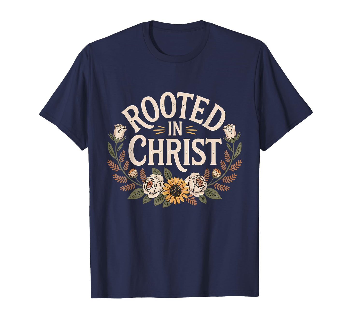 Rooted in Christ Jesus Christian Faith Cross T-Shirt