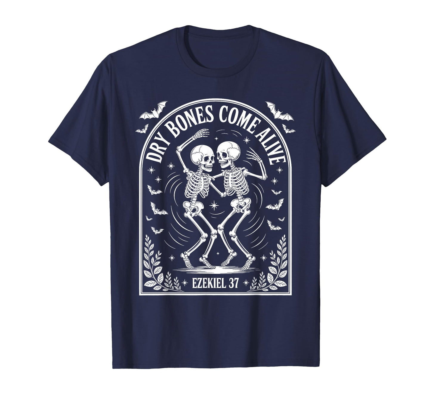 Dancing Skeleton Dry Bones Come Alive Christian Halloween T-Shirt