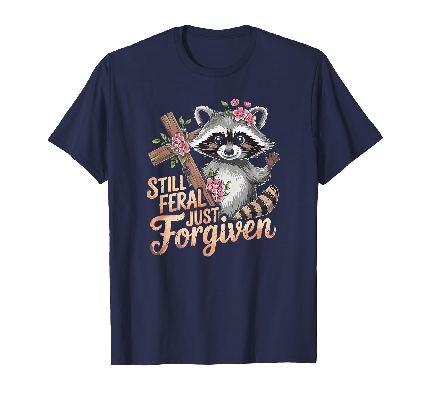 Still Feral Just Forgiven Vintage Christian Cross Raccoon T-Shirt