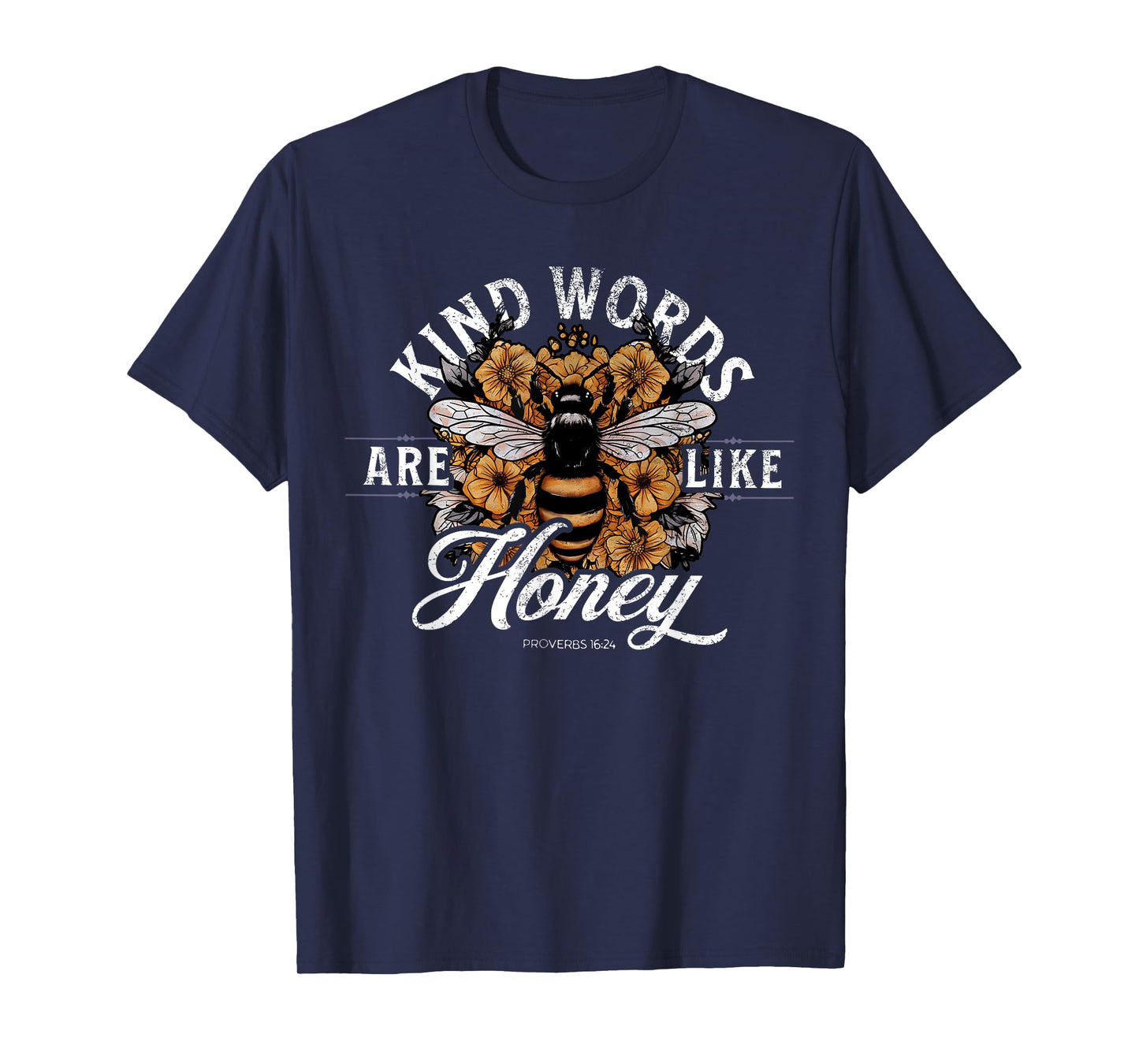 Kind Words Are Like Honey Bible Verse Christian Prayer T-Shirt