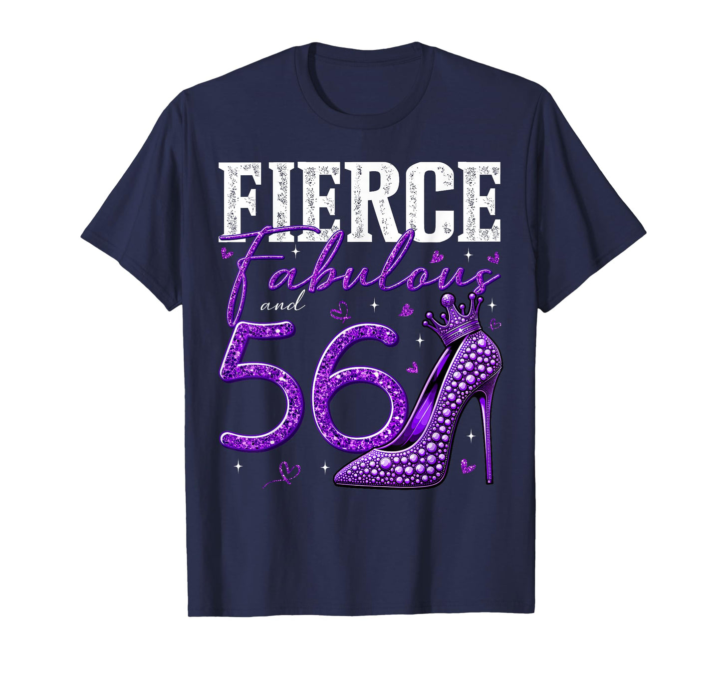 56th Birthday Fierce Fabulous and 56 Year Old Gifts Heels T-Shirt