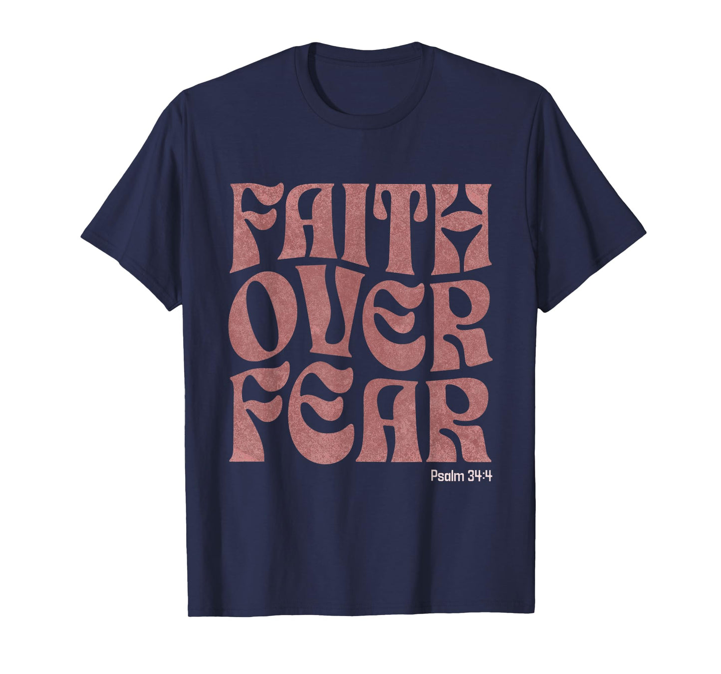 Faith Over Fear Inspirational Christian Worship Bible Verse T-Shirt