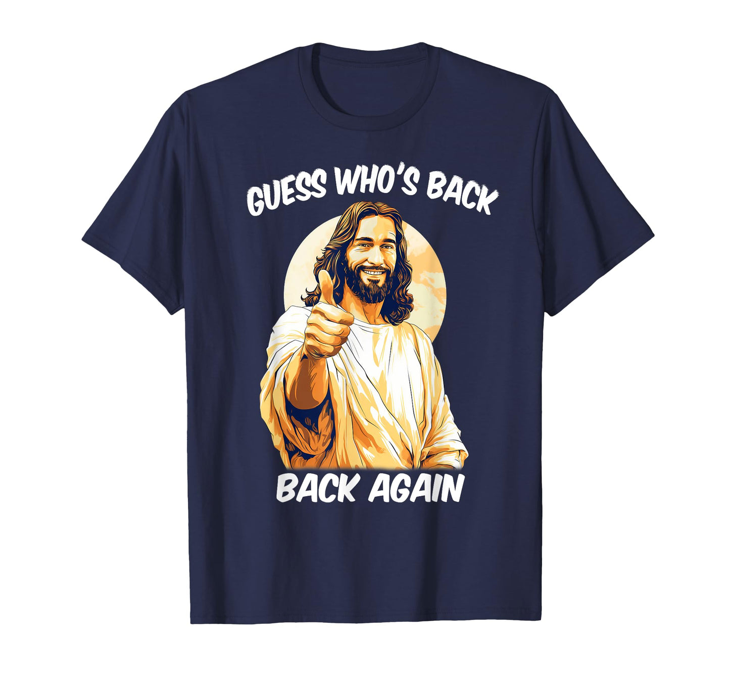 Guess Who's Back Back Again Happy Easter Jesus Christ T-Shirt