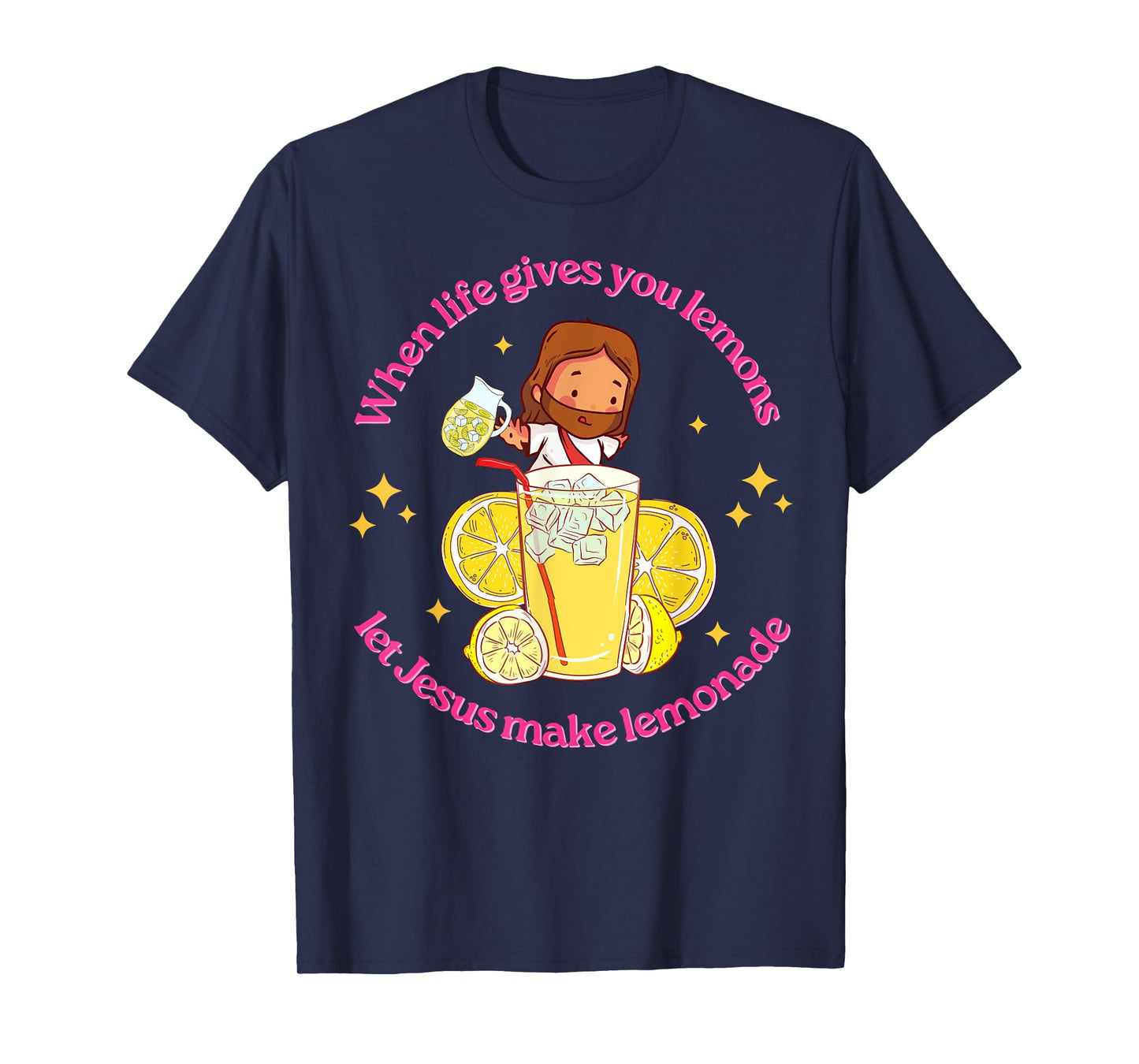 When Life Gives You Lemons Let Jesus Make Lemonade Christian T-Shirt