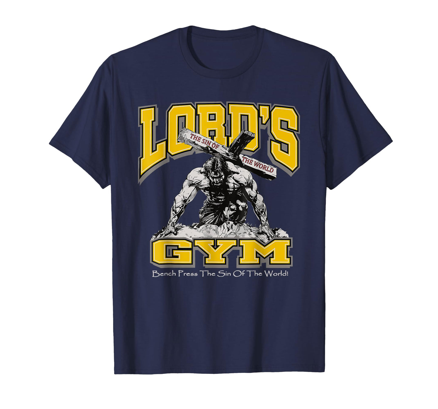 Lords Gym Bench Press The Sin Of The World, Christian Jesus T-Shirt