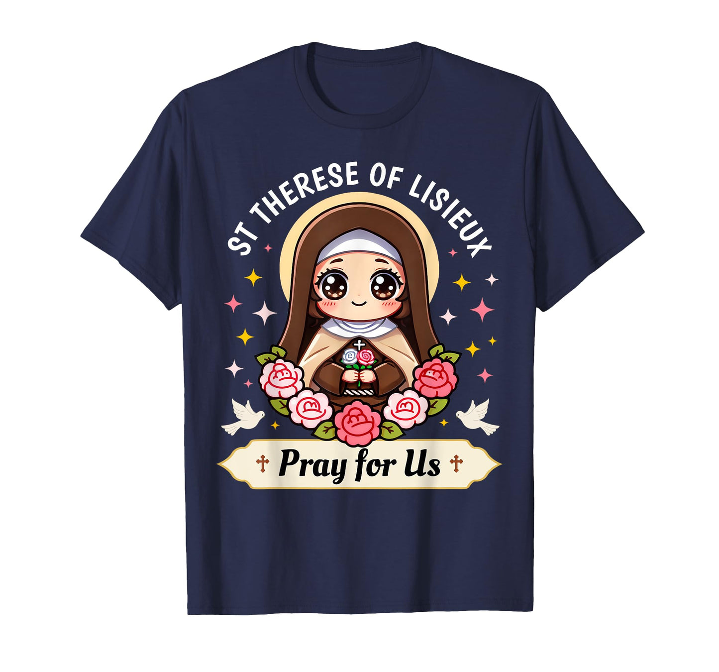 St Therese of Lisieux Pray for Us Catholic Roses for Kids T-Shirt