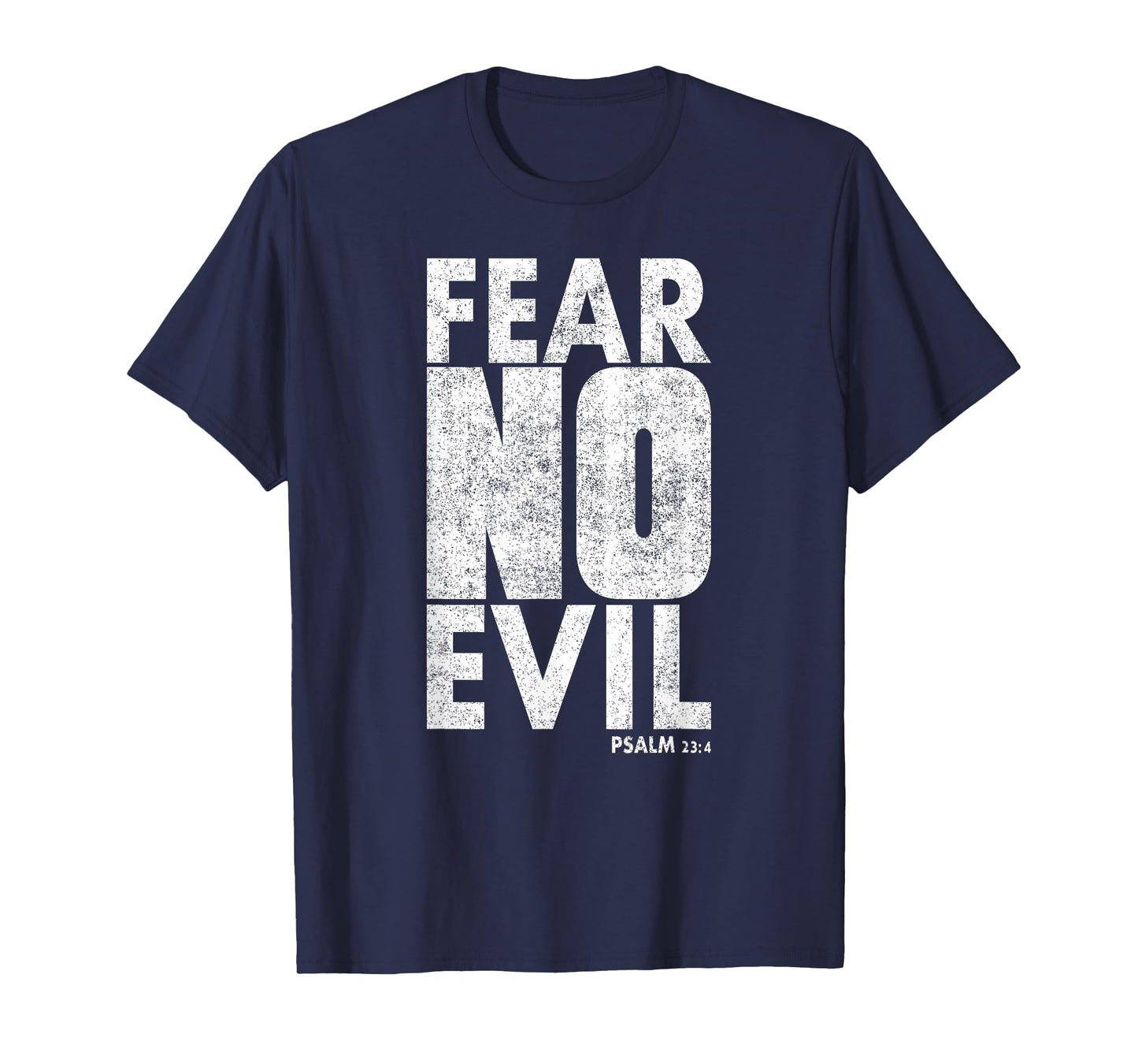 Fear No Evil - Psalm 23 Bible Verse Christian Faith T-Shirt