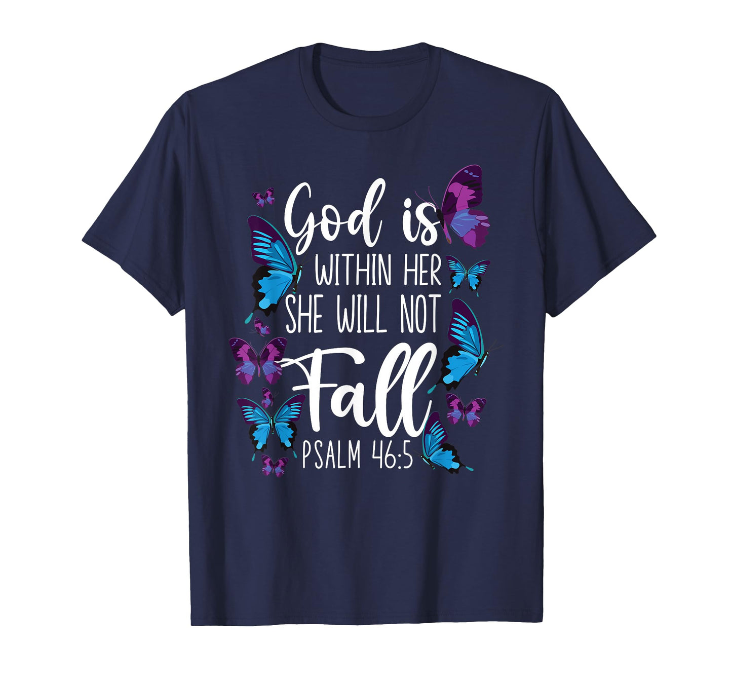 Christian Bible Verse Quote Butterfly Psalm 46:5 T-Shirt